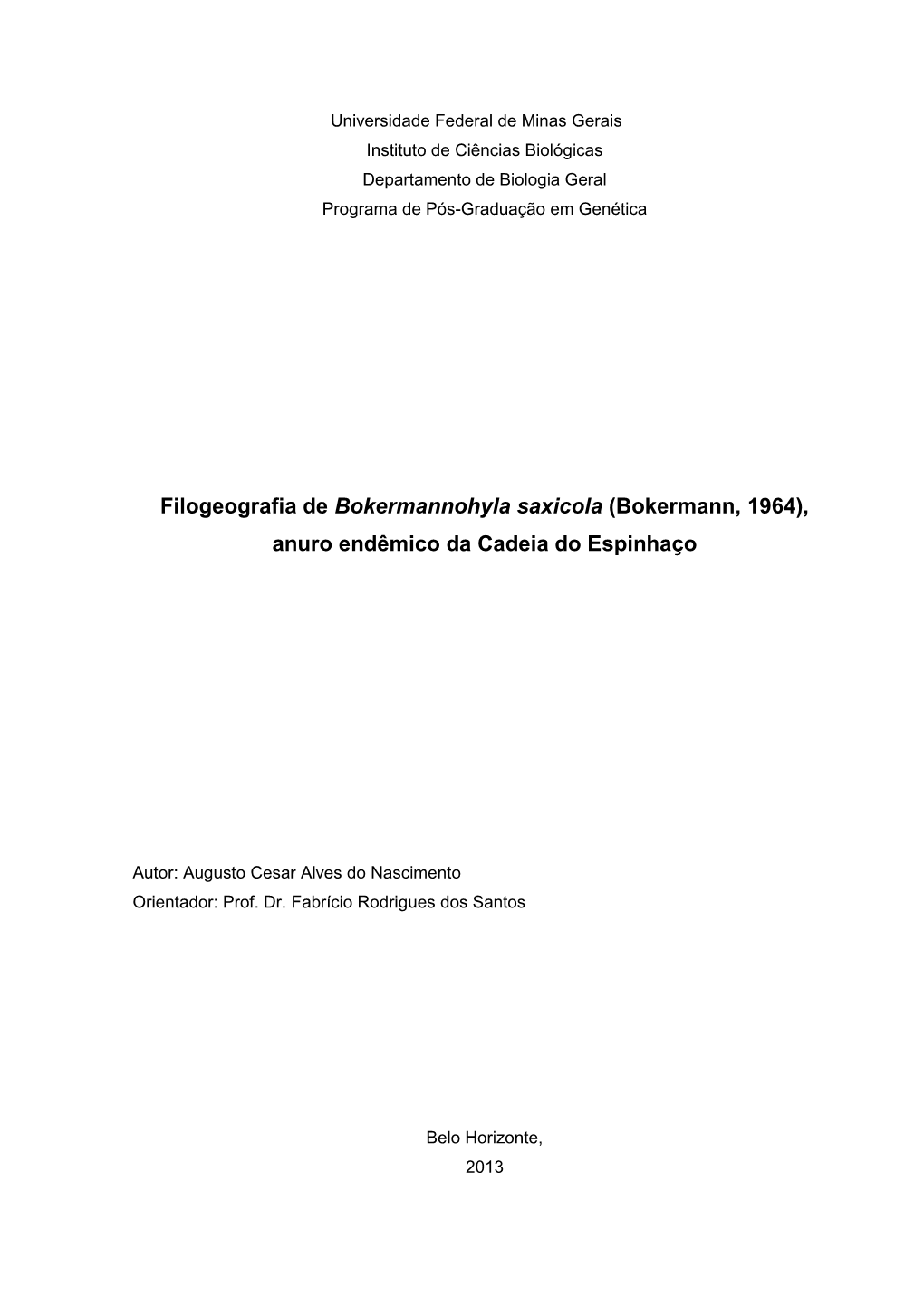 Filogeografia De Bokermannohyla Saxicola (Bokermann, 1964), Anuro Endêmico Da Cadeia Do Espinhaço