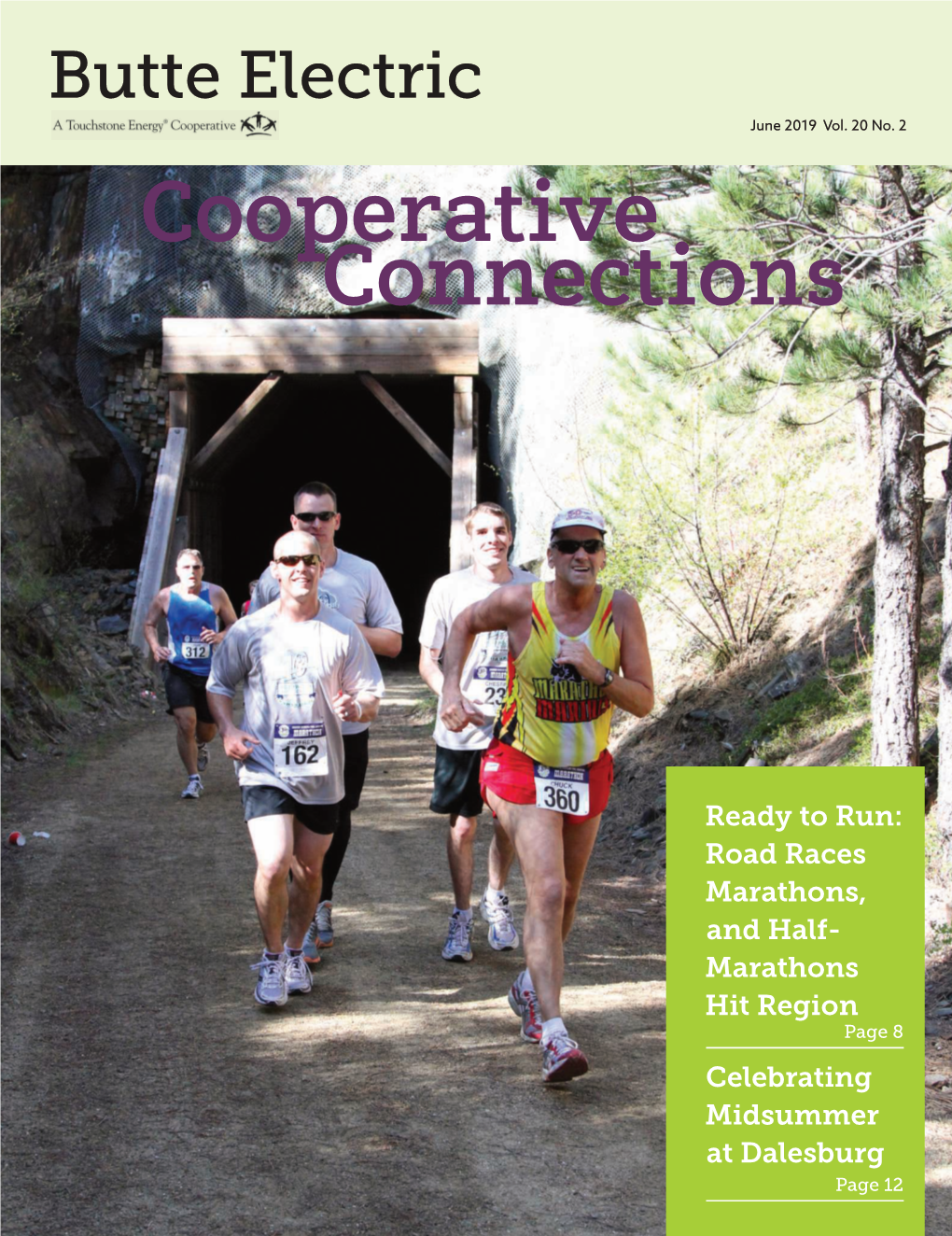Road Races Marathons, and Half- Marathons Hit Region Page 8 Celebrating Midsummer at Dalesburg Page 12 CEO’S COLUMN
