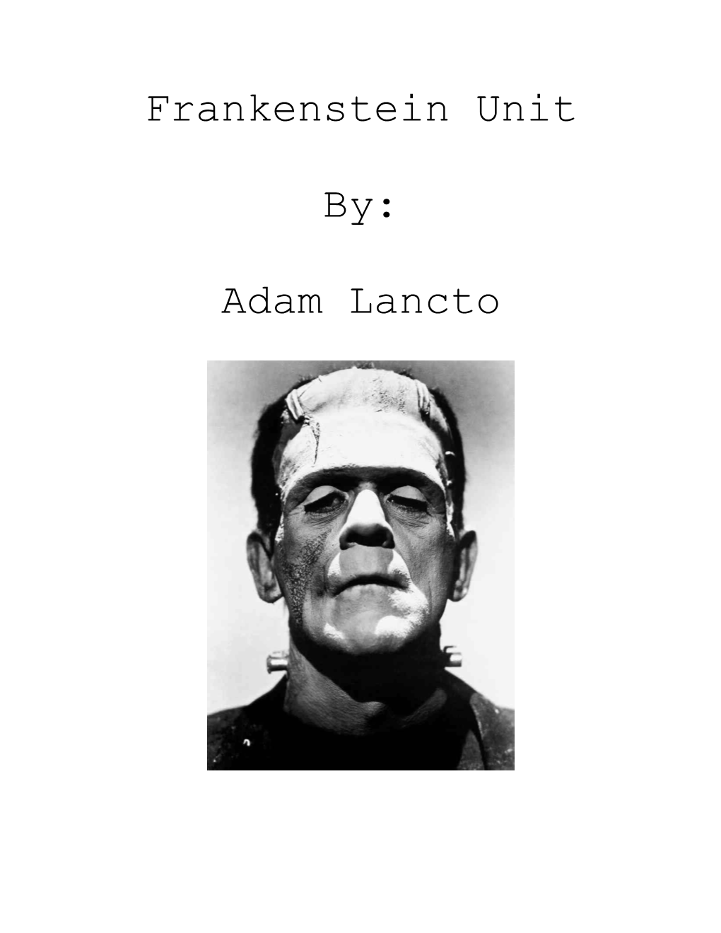 This Unit Has Been Developed To Enhance Student’S Skills In Reading, Writing, Critical Thinking, Vocabulary, And Comprehension Through Exercises And Assignments Related To The Novel Frankenstein By Mary Shelley