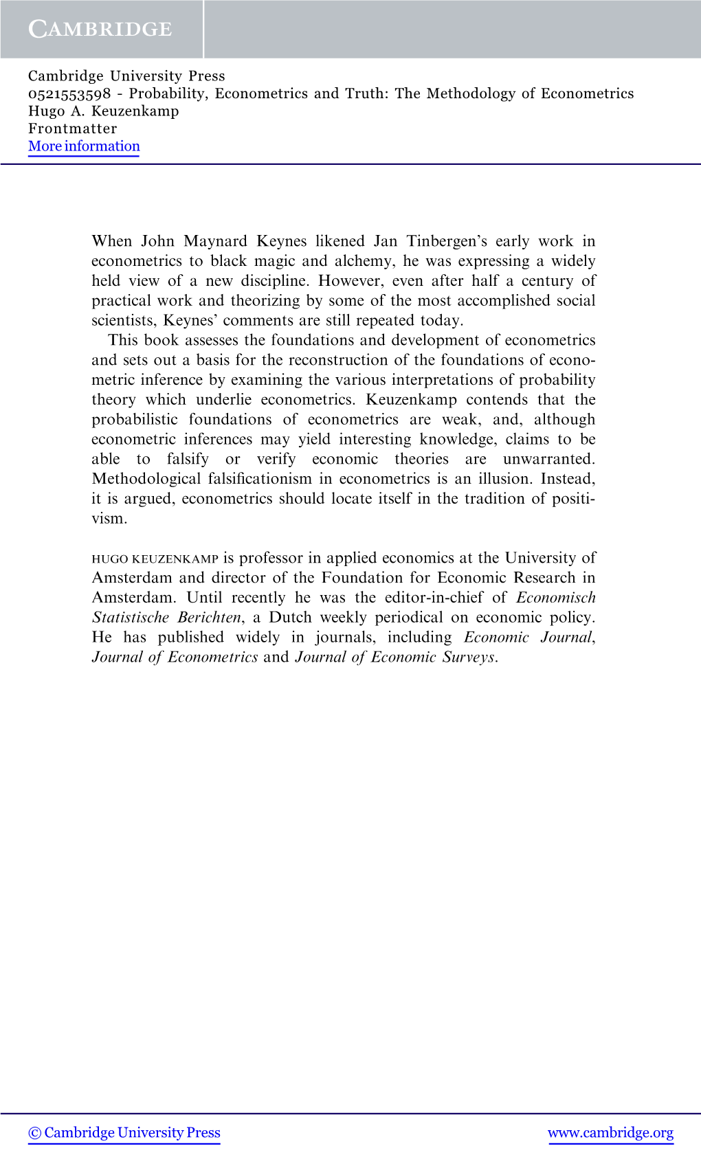 When John Maynard Keynes Likened Jan Tinbergen's Early Work in Econometrics to Black Magic and Alchemy, He Was Expressing a Widely Held View of a New Discipline