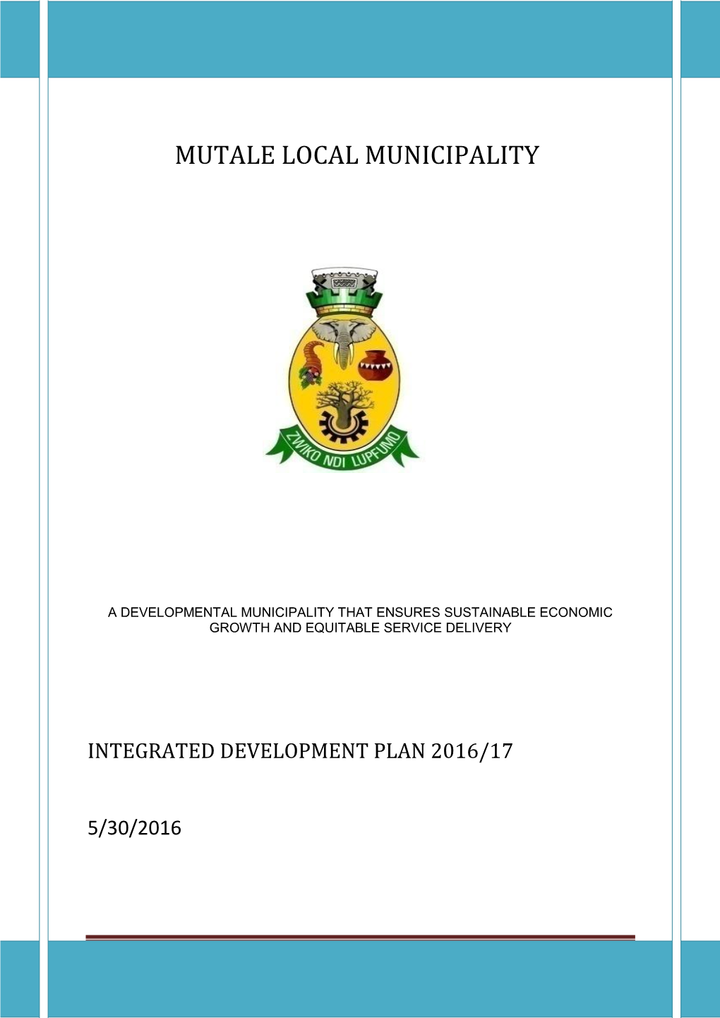A Developmental Municipality That Ensures Sustainable Economic Growth and Equitable Service Delivery