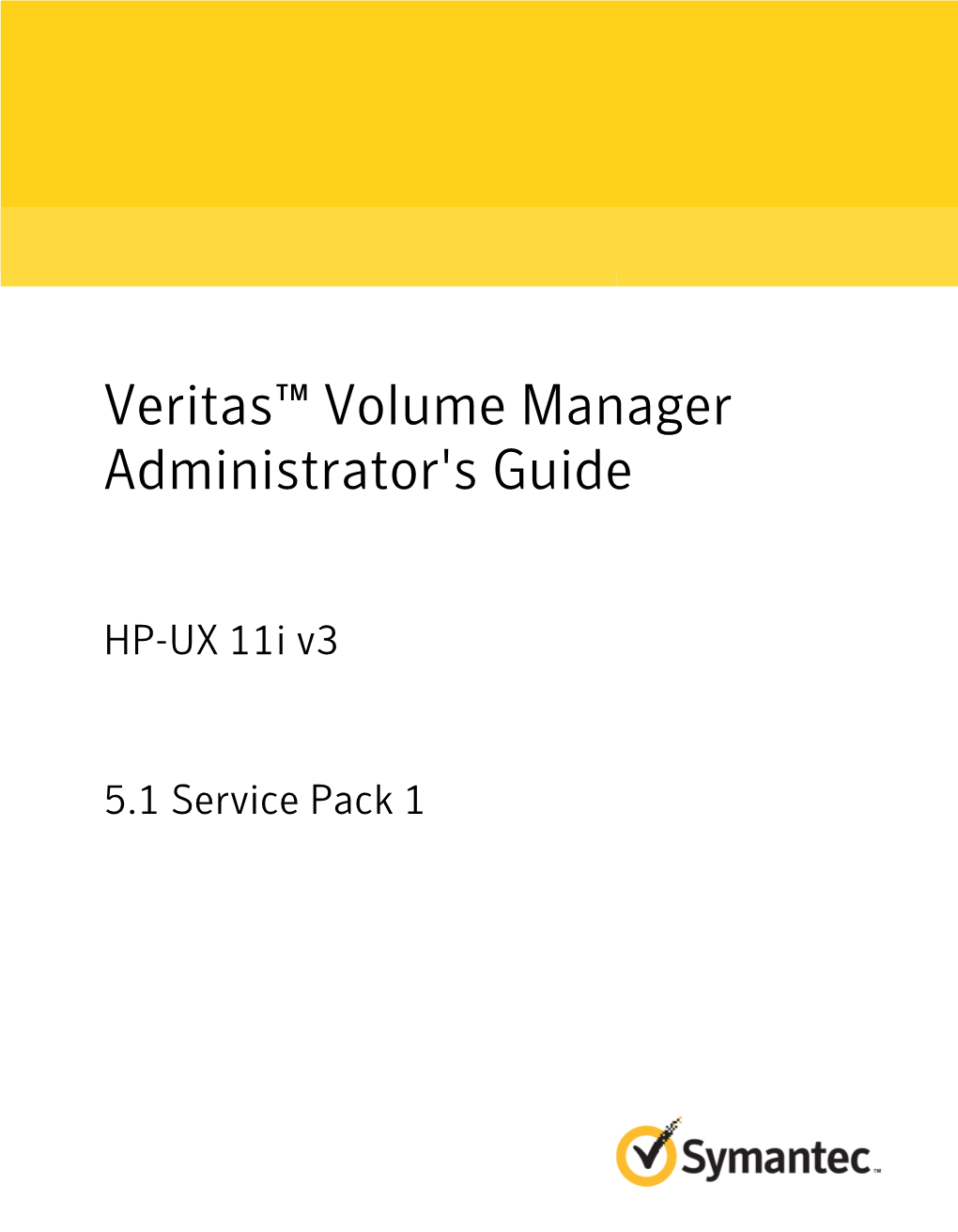 Veritas™ Volume Manager Administrator's Guide: HP-UX 11I V3