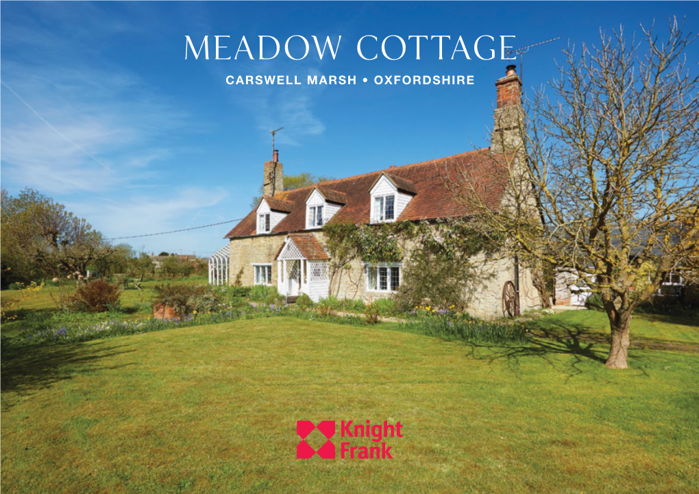 Meadow Cottage Carswell Marsh • Oxfordshire Meadow Cottage Carswell Marsh • Oxfordshire