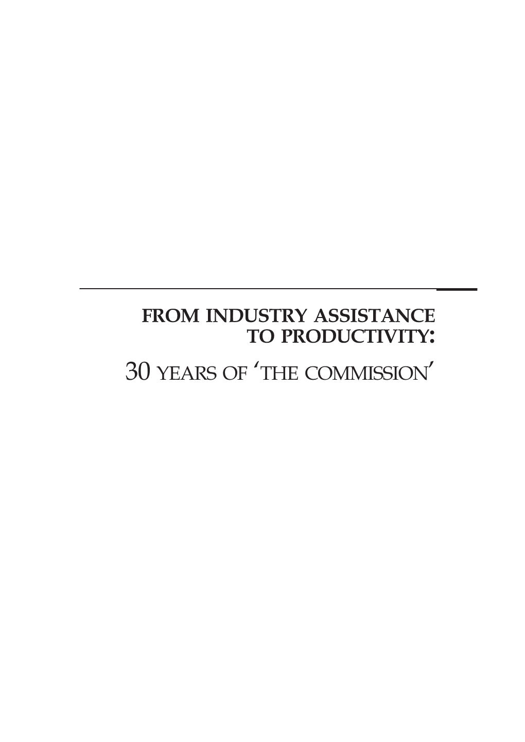 THE COMMISSION’ © Commonwealth of Australia 2003 ISBN 1 74037 139 9 This Work Is Subject to Copyright