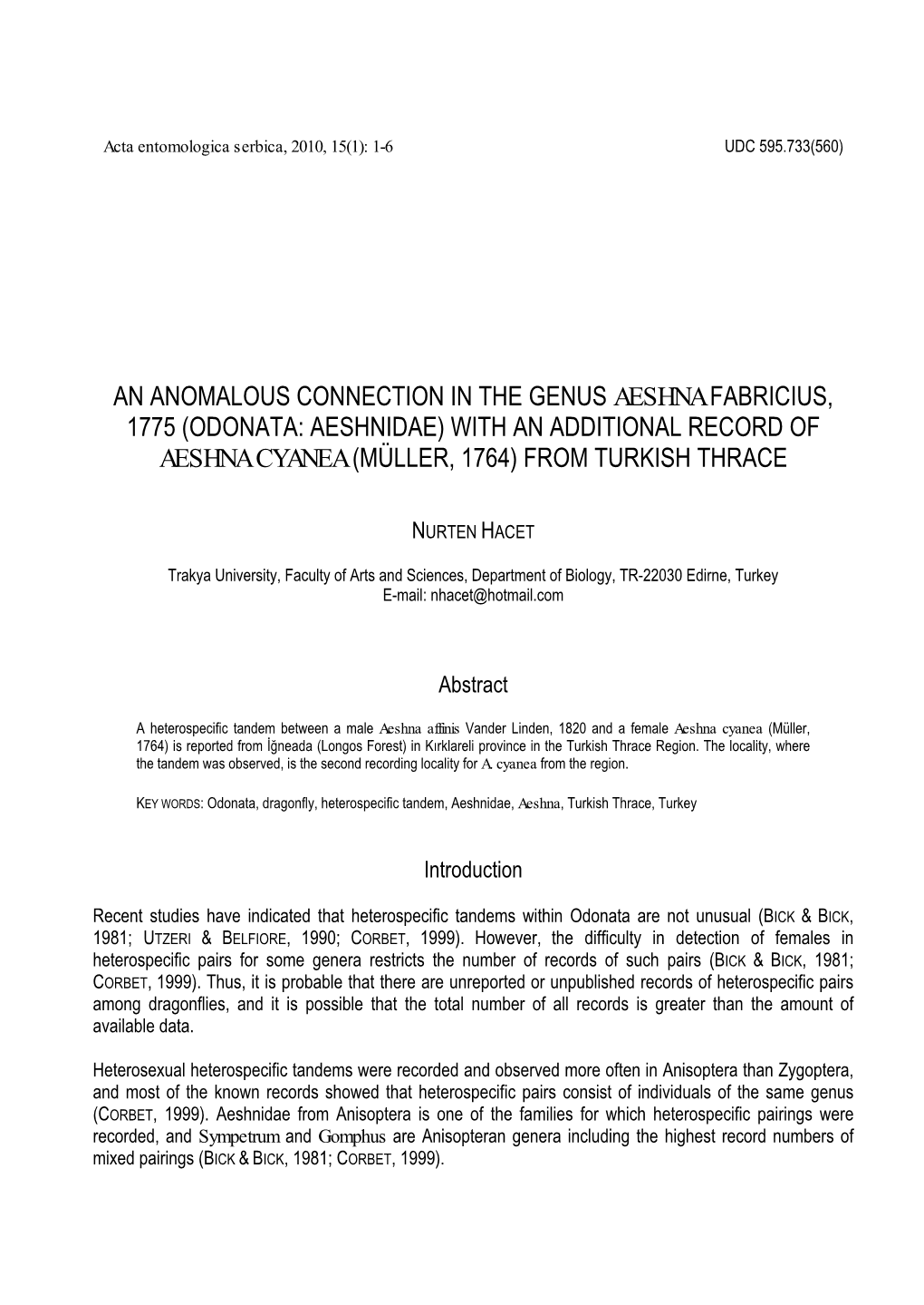 An Anomalous Connection in the Genus Aeshna Fabricius, 1775 (Odonata: Aeshnidae) with an Additional Record of Aeshna Cyanea (Müller, 1764) from Turkish Thrace