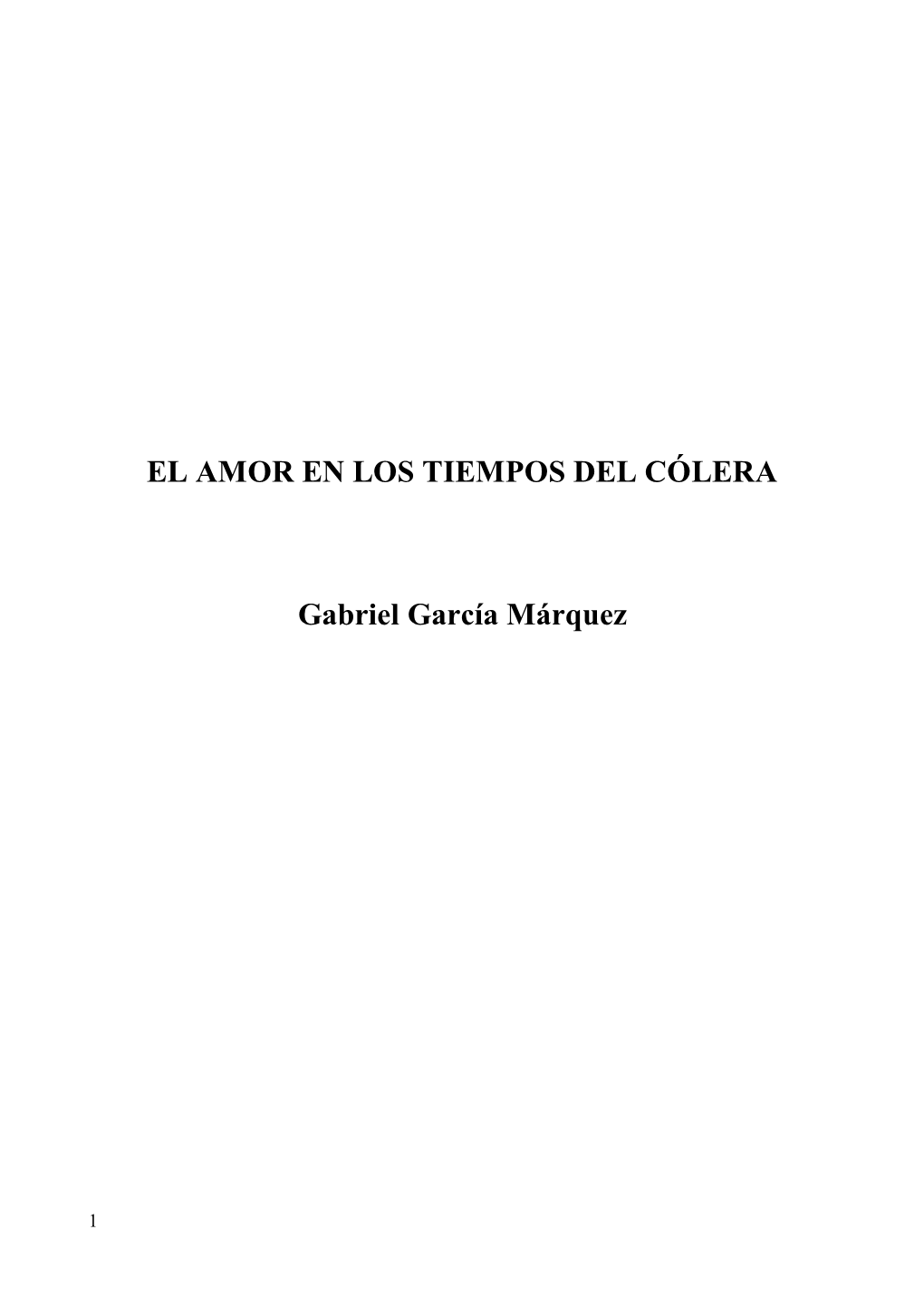 EL AMOR EN LOS TIEMPOS DEL CÓLERA Gabriel García Márquez