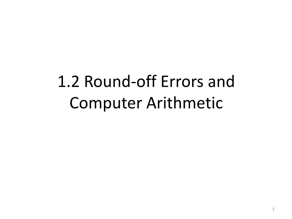 1.2 Round-Off Errors and Computer Arithmetic