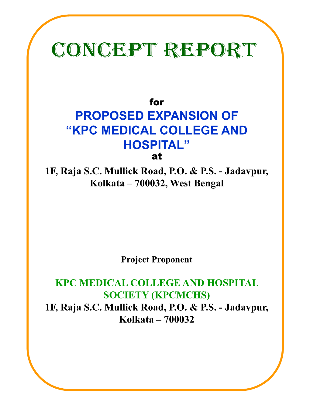 KPC MEDICAL COLLEGE and HOSPITAL” at 1F, Raja S.C