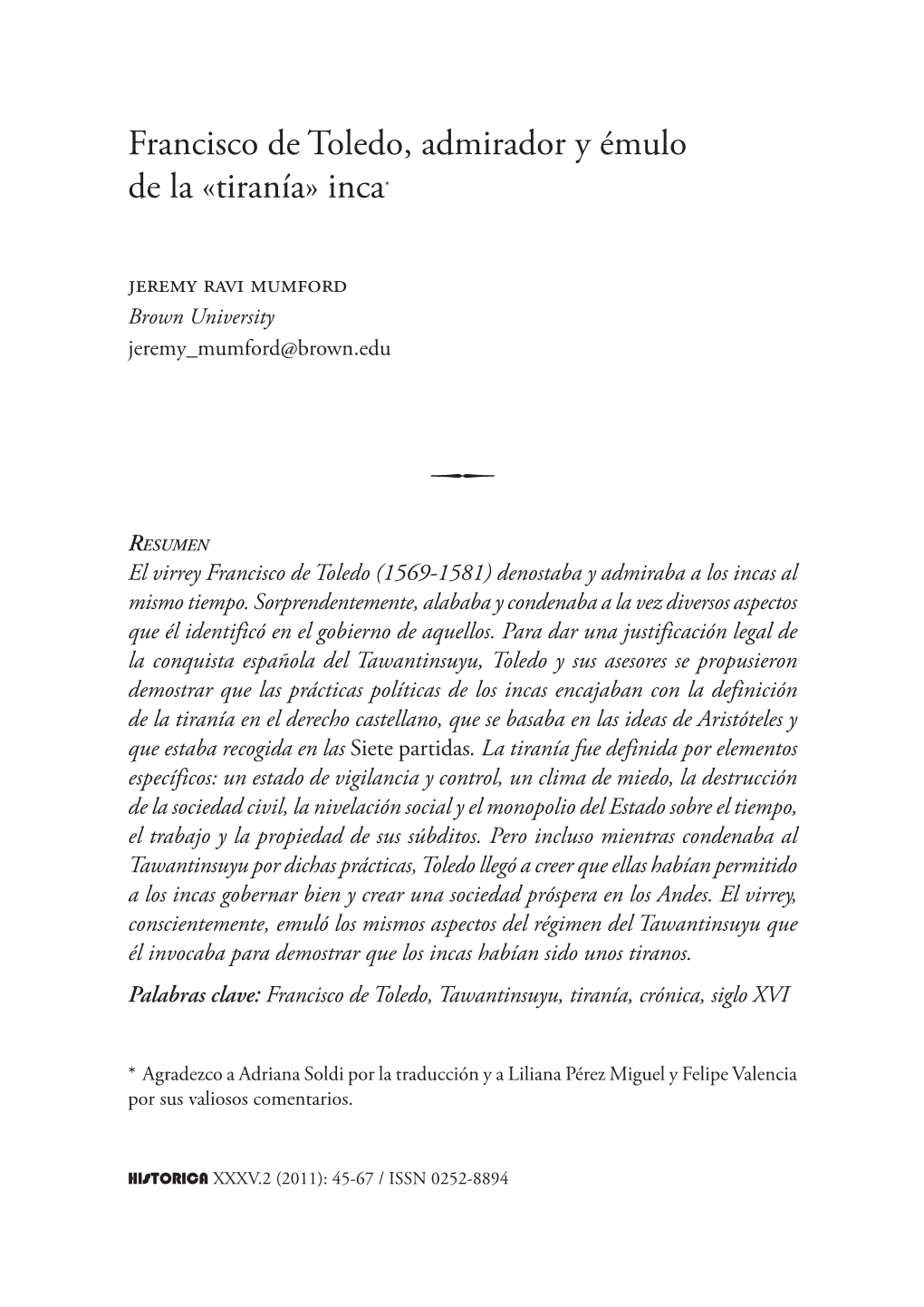 Francisco De Toledo, Admirador Y Émulo De La «Tiranía» Inca* Jeremy Ravi Mumford Brown University Jeremy Mumford@Brown.Edu