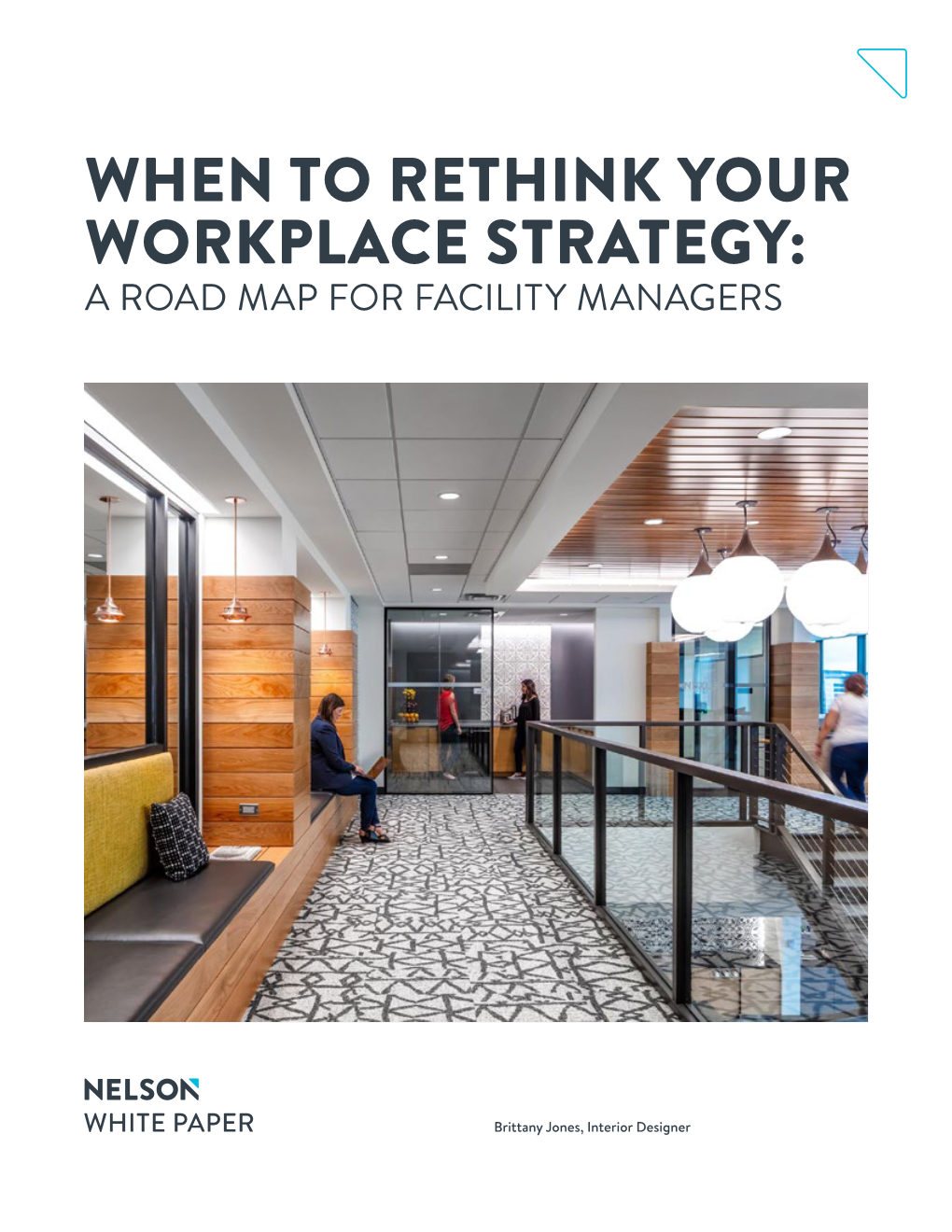 When to Rethink Your Workplace Strategy: a Road Map for Facility Managers