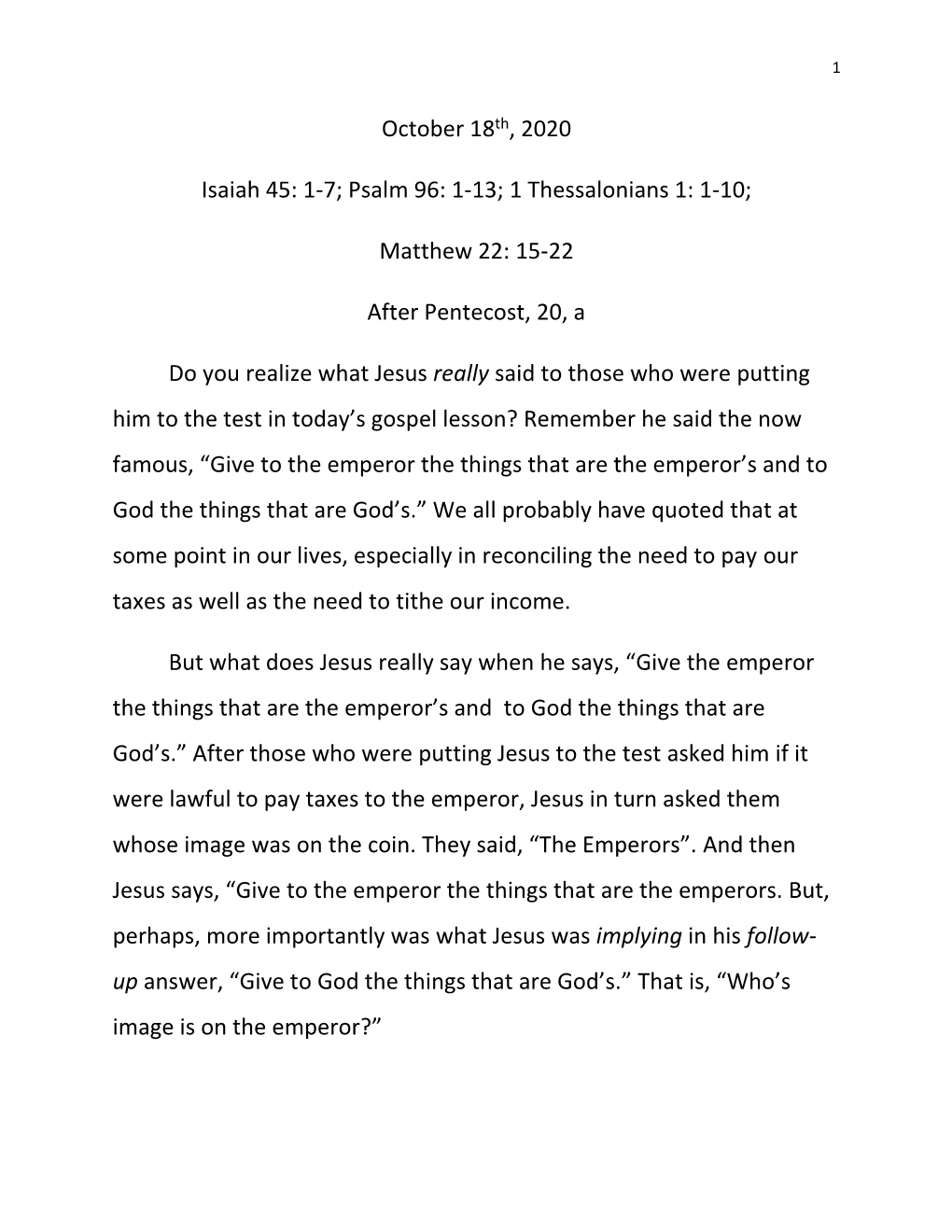 October 18Th, 2020 Isaiah 45: 1-7; Psalm 96: 1-13; 1 Thessalonians 1: 1-10; Matthew 22: 15-22 After Pentecost, 20, a Do You