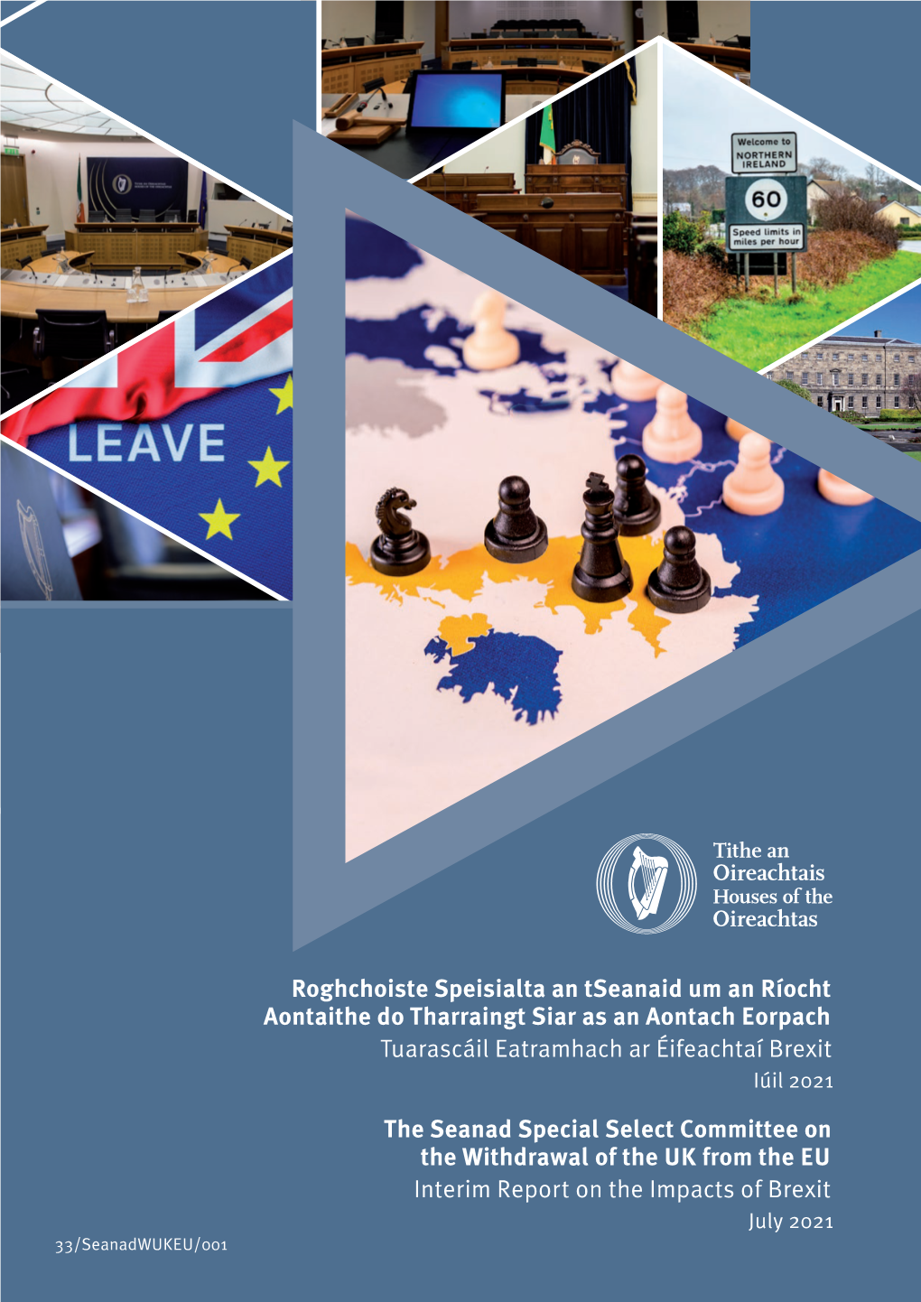 The Seanad Special Select Committee on the Withdrawal of the UK from the EU Interim Report on the Impacts of Brexit July 2021 33/Seanadwukeu/001