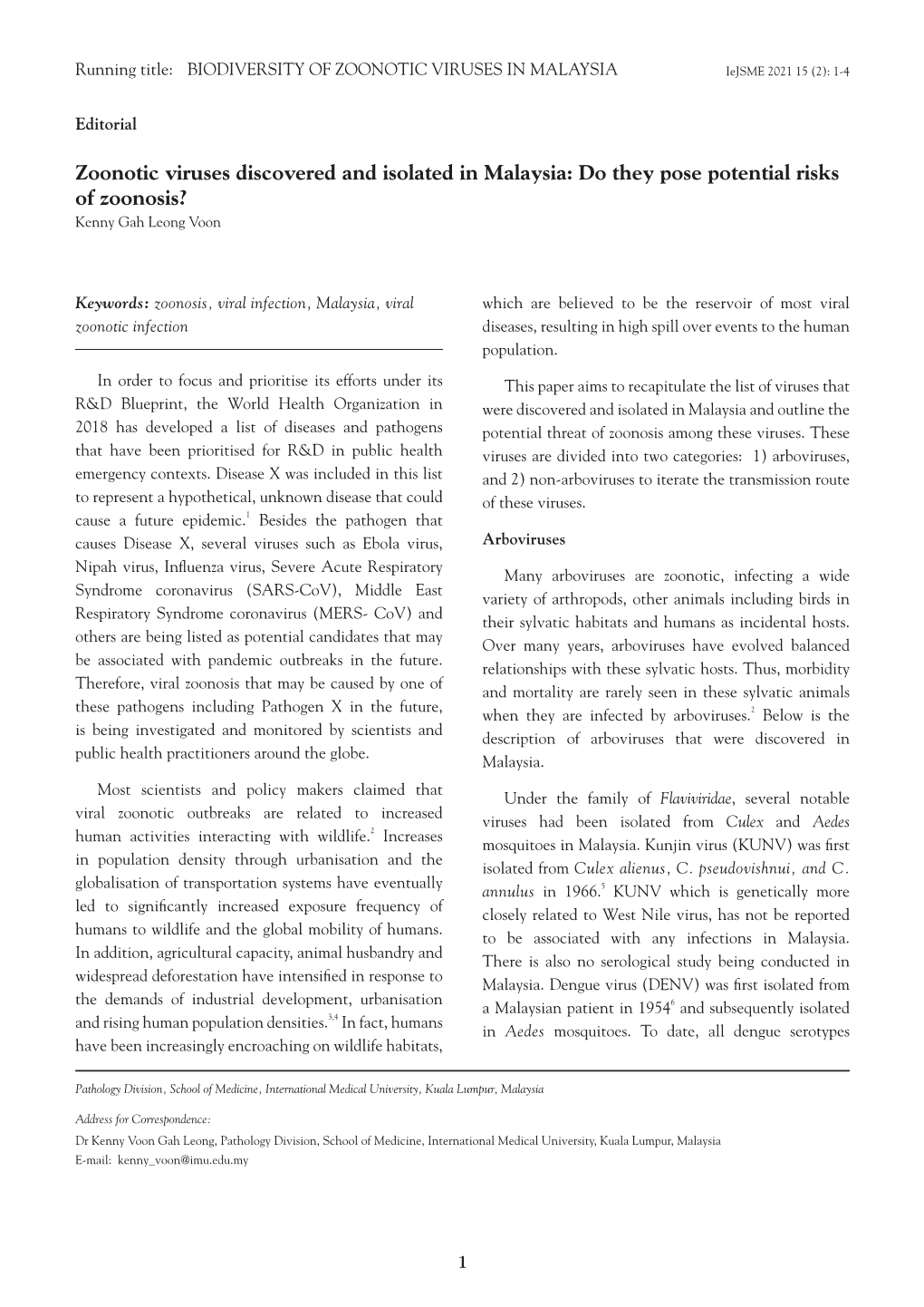 Zoonotic Viruses Discovered and Isolated in Malaysia: Do They Pose Potential Risks of Zoonosis? Kenny Gah Leong Voon