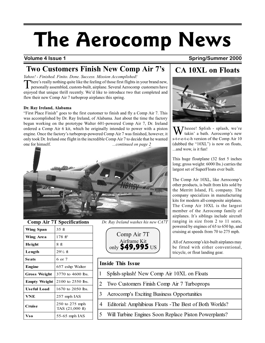 Aerocomp News Volume 4 Issue 1 Spring/Summer 2000 Two Customers Finish New Comp Air 7’S CA 10XL on Floats Yahoo! - Finished