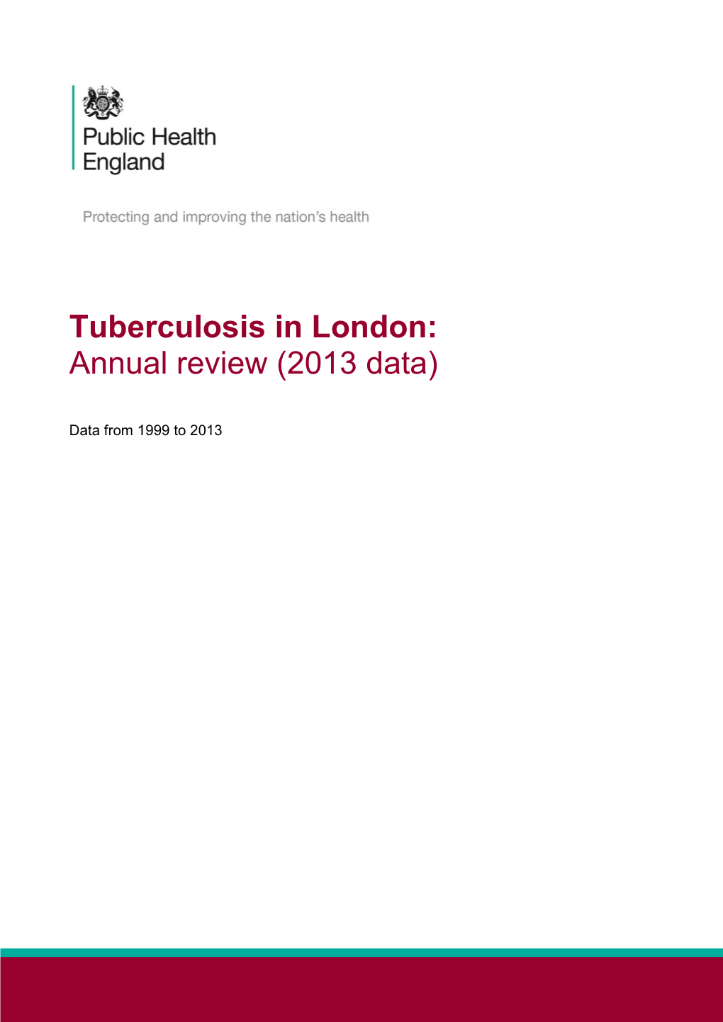 Tuberculosis in London: Annual Review (2013 Data)