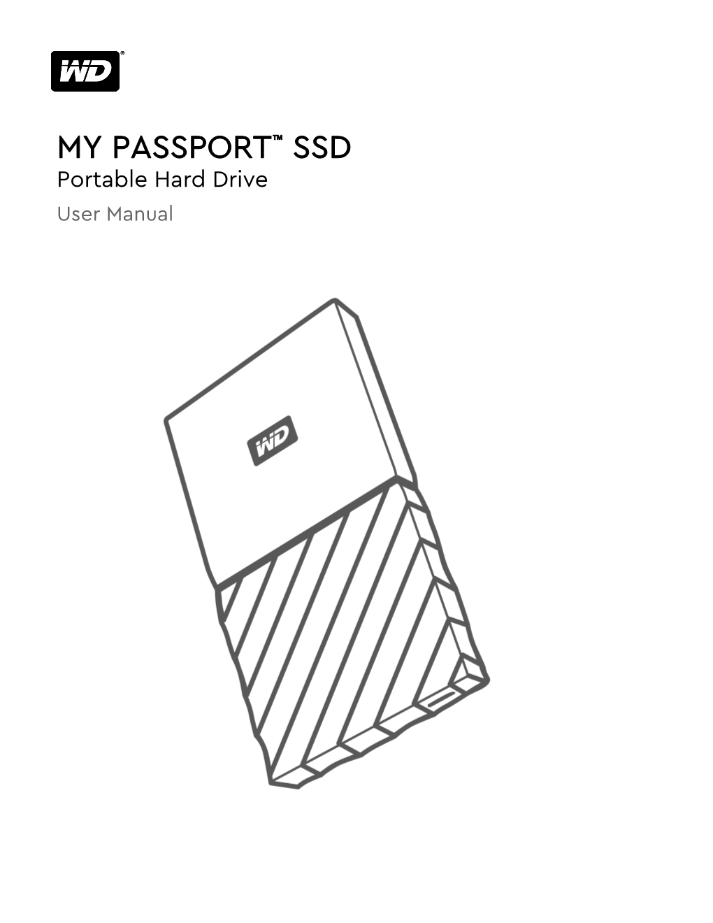 MY PASSPORT™ SSD Portable Hard Drive User Manual Accessing Online Support Visit Our Product Support Website at and Choose from These Topics