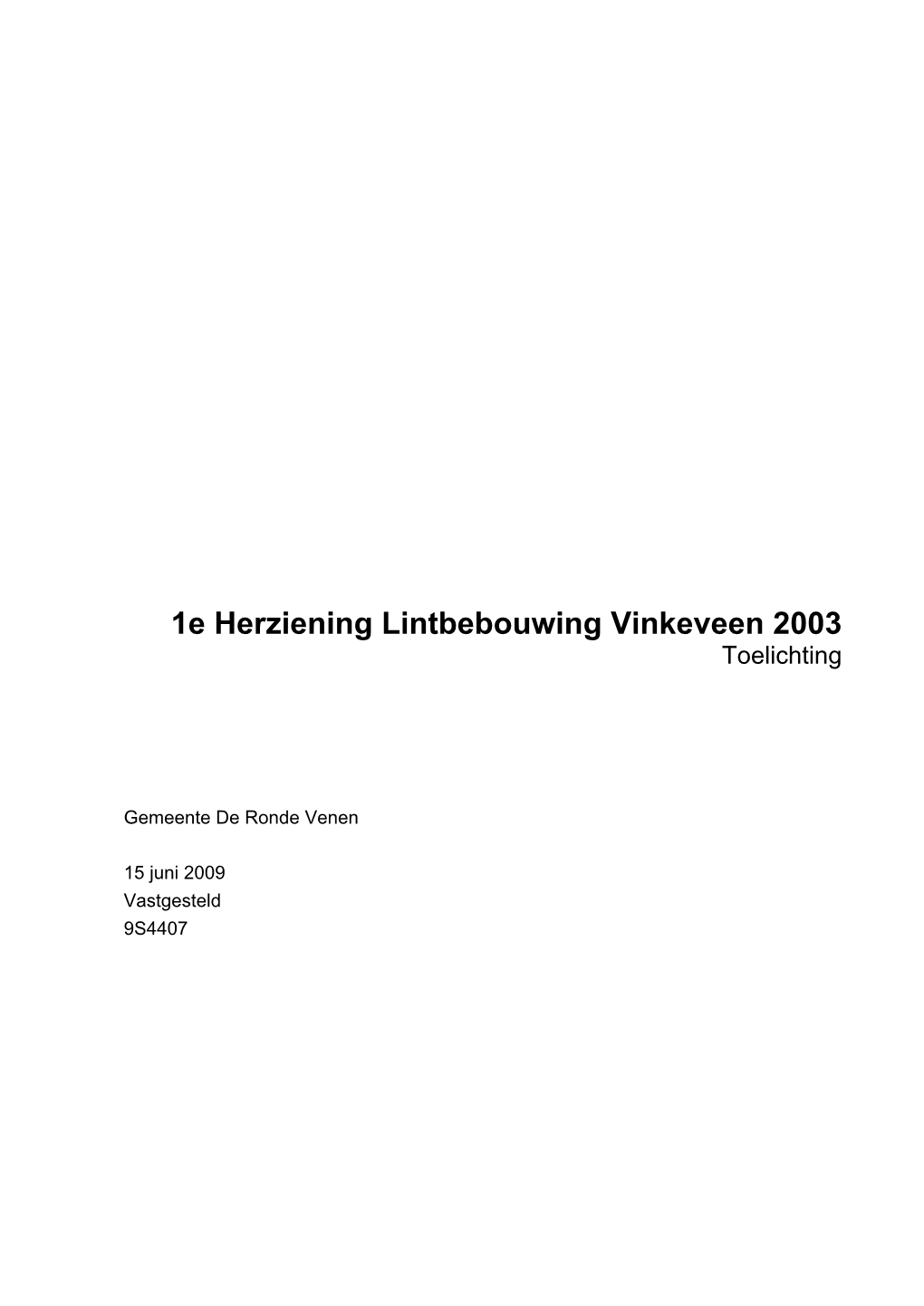 Toelichting 1E Herziening Lintbebouwing Vinkeveen 2003