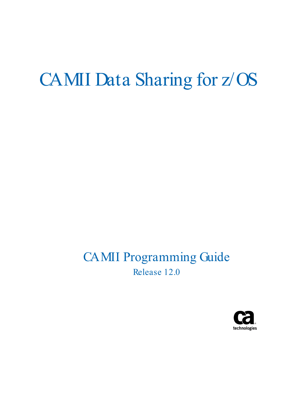 CA MII Data Sharing for Z/OS CA MII Programming Guide