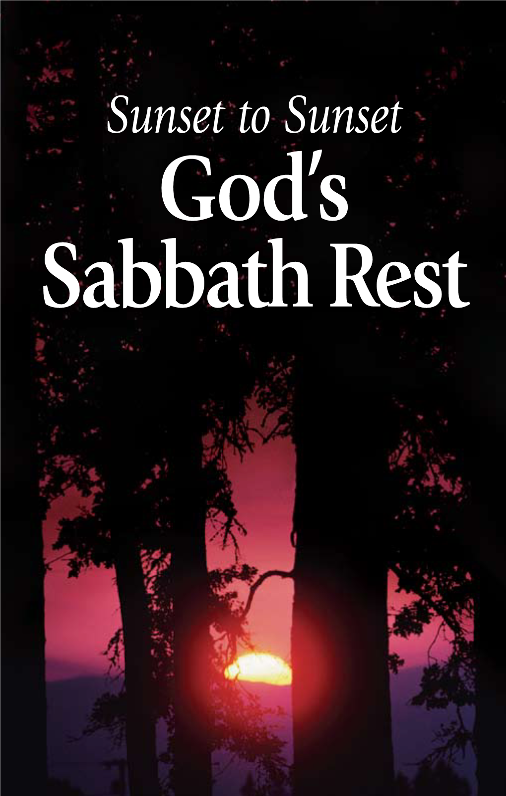 Sunset-To-Sunset-Gods-Sabbath-Rest