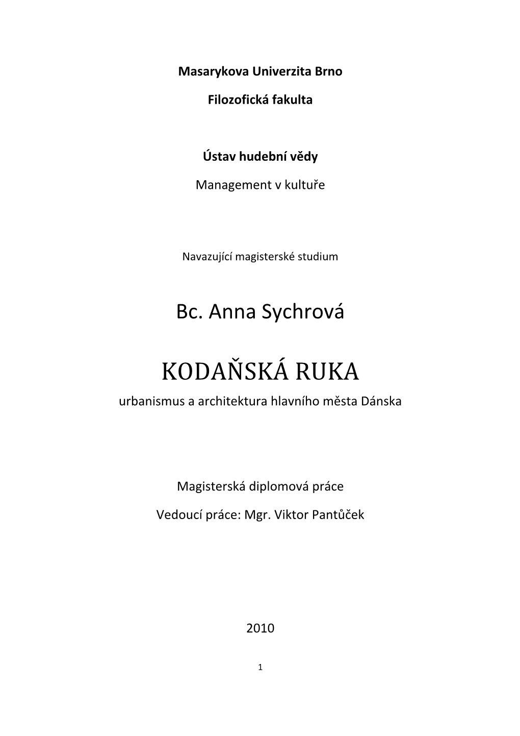 KODAŇSKÁ RUKA Urbanismus a Architektura Hlavního Města Dánska