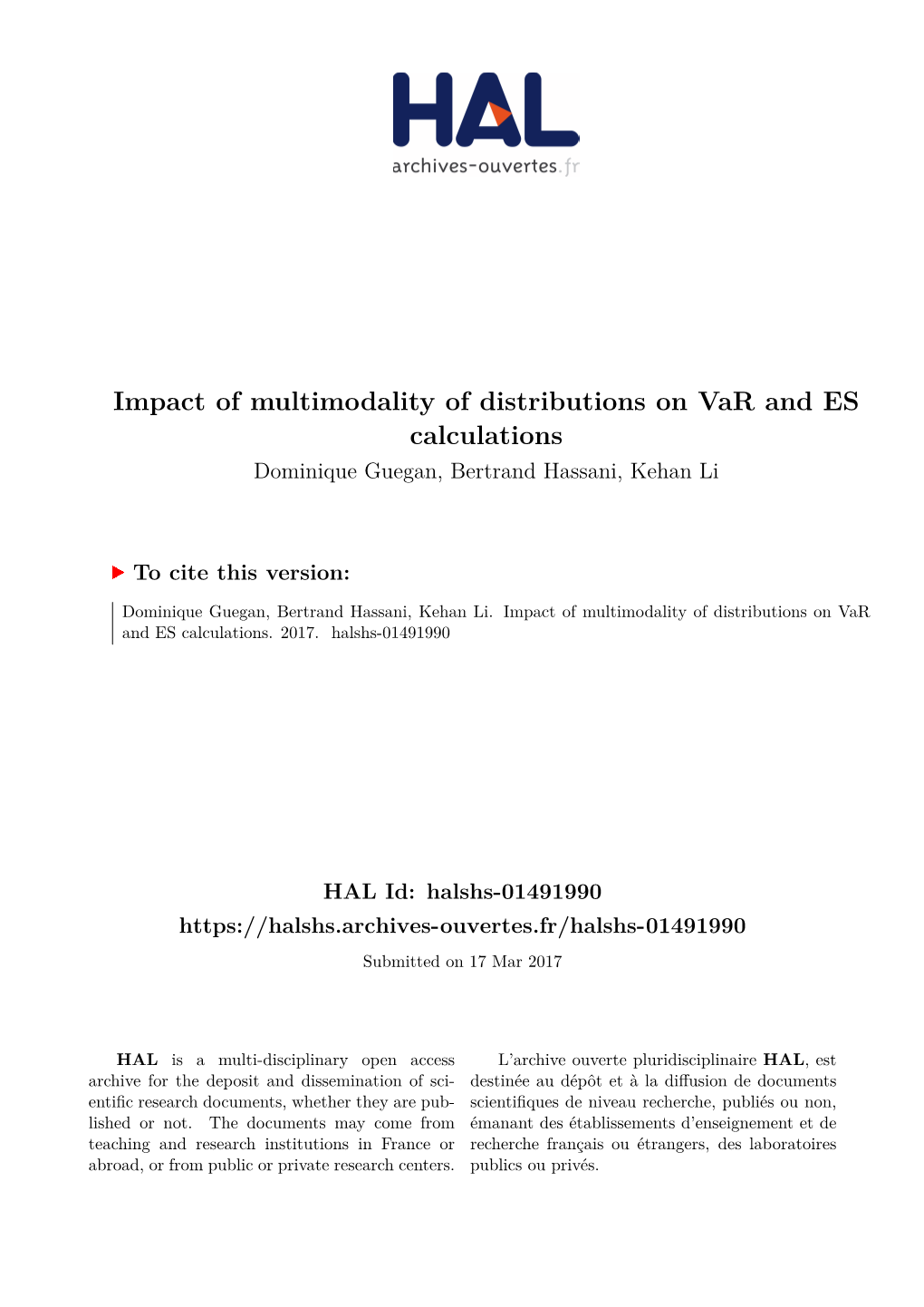 Impact of Multimodality of Distributions on Var and ES Calculations Dominique Guegan, Bertrand Hassani, Kehan Li