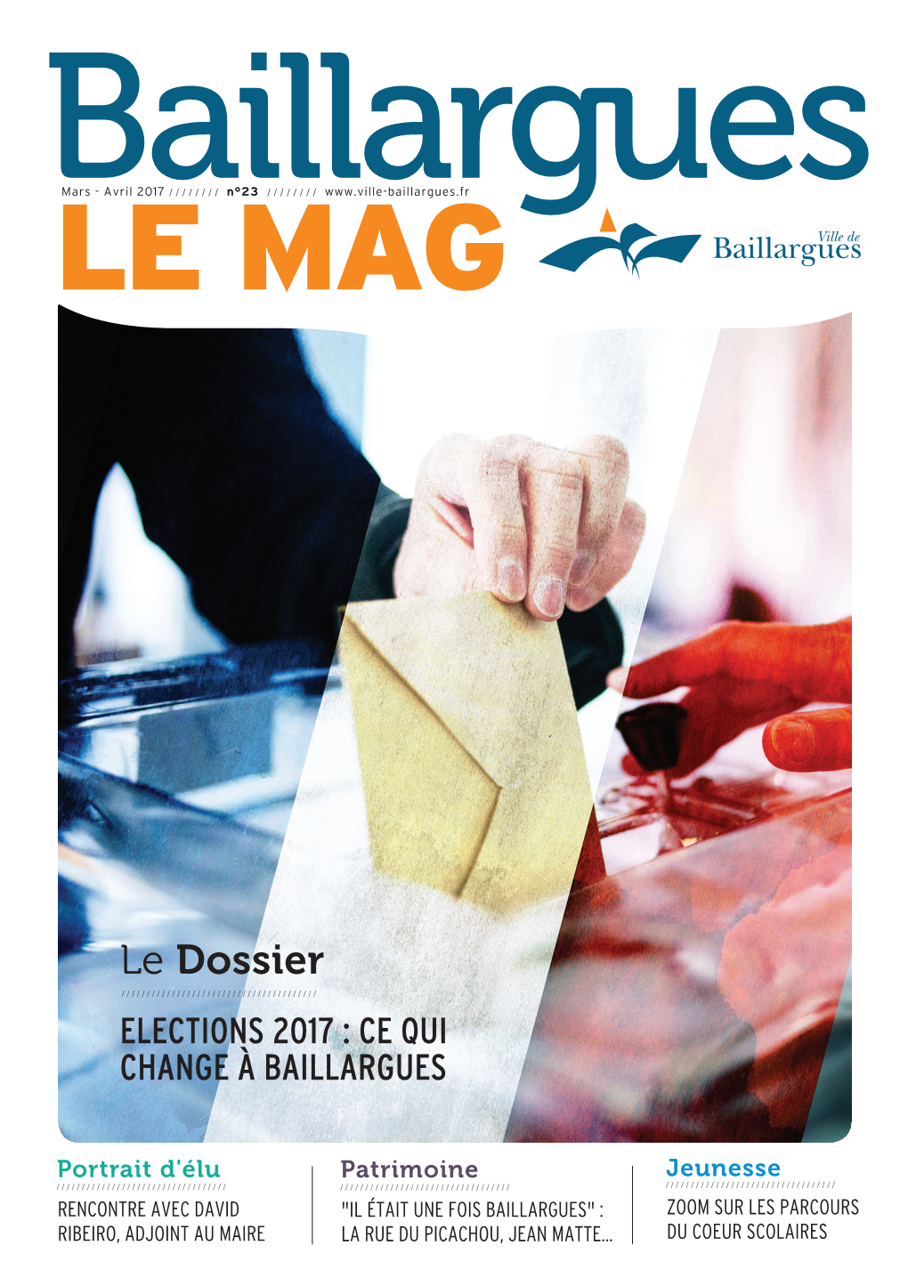 Le Dossier /////////////////////////////////////// /////////////////////////////////////// ELECTIONS 2017 : CE QUI CHANGE À BAILLARGUES