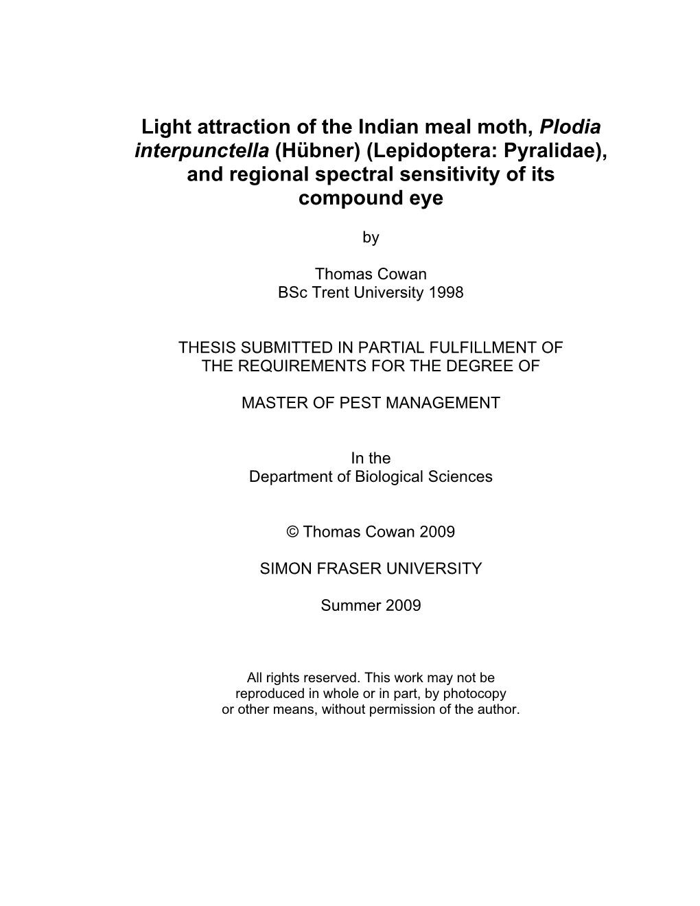 Light Attraction of the Indian Meal Moth, Plodia Interpunctella (Hübner) (Lepidoptera: Pyralidae), and Regional Spectral Sensitivity of Its Compound Eye