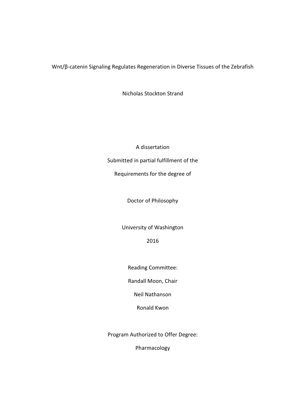 Wnt/Β-Catenin Signaling Regulates Regeneration in Diverse Tissues of the Zebrafish