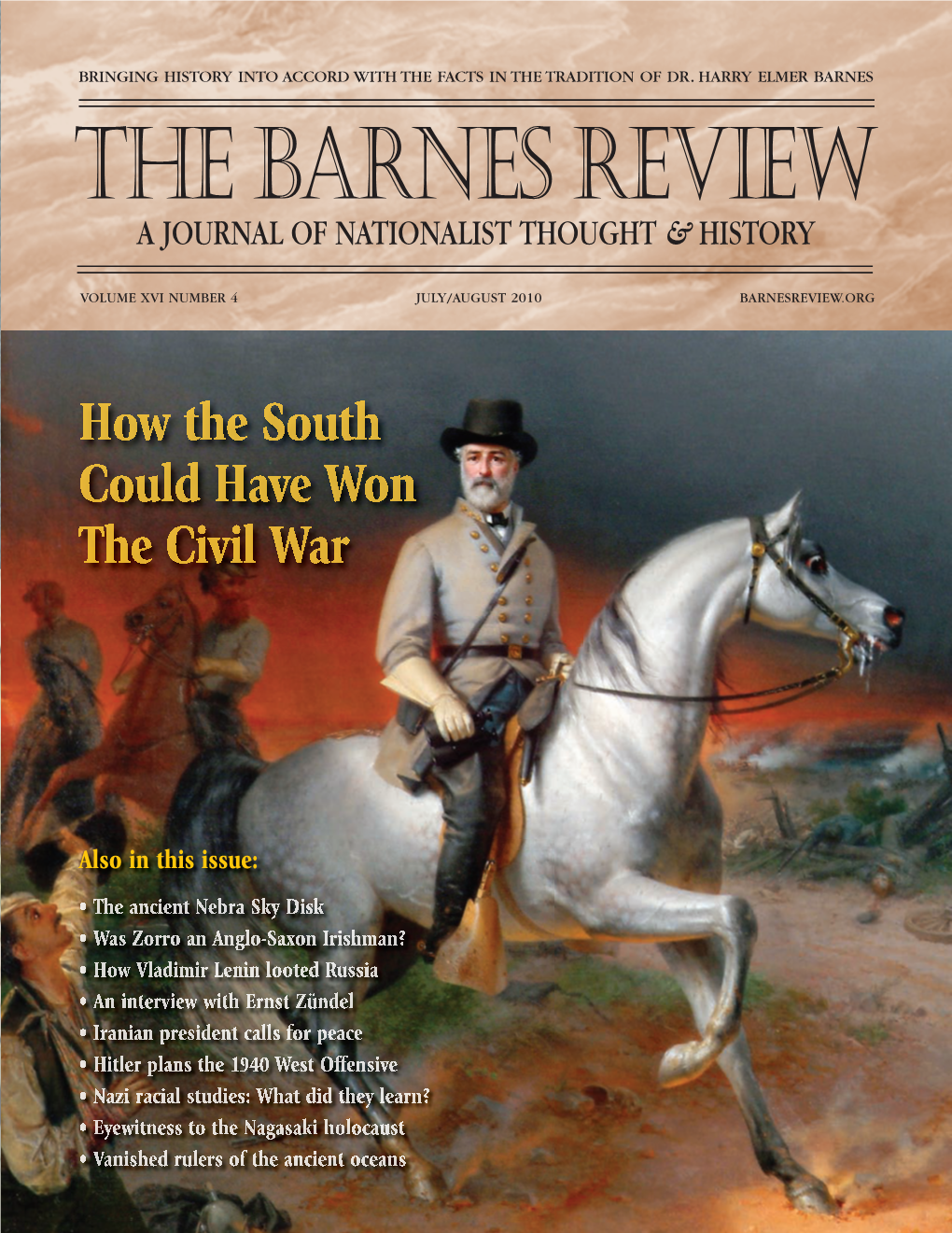 The Barnes Review SOBIBÓR a JOURNAL of NATIONALIST THOUGHT & HISTORY HOLOCAUSTPROPAGANDAANDREALITY VOLUME XVI NUMBER 4 JULY/AUGUST 2010 BARNESREVIEW.ORG