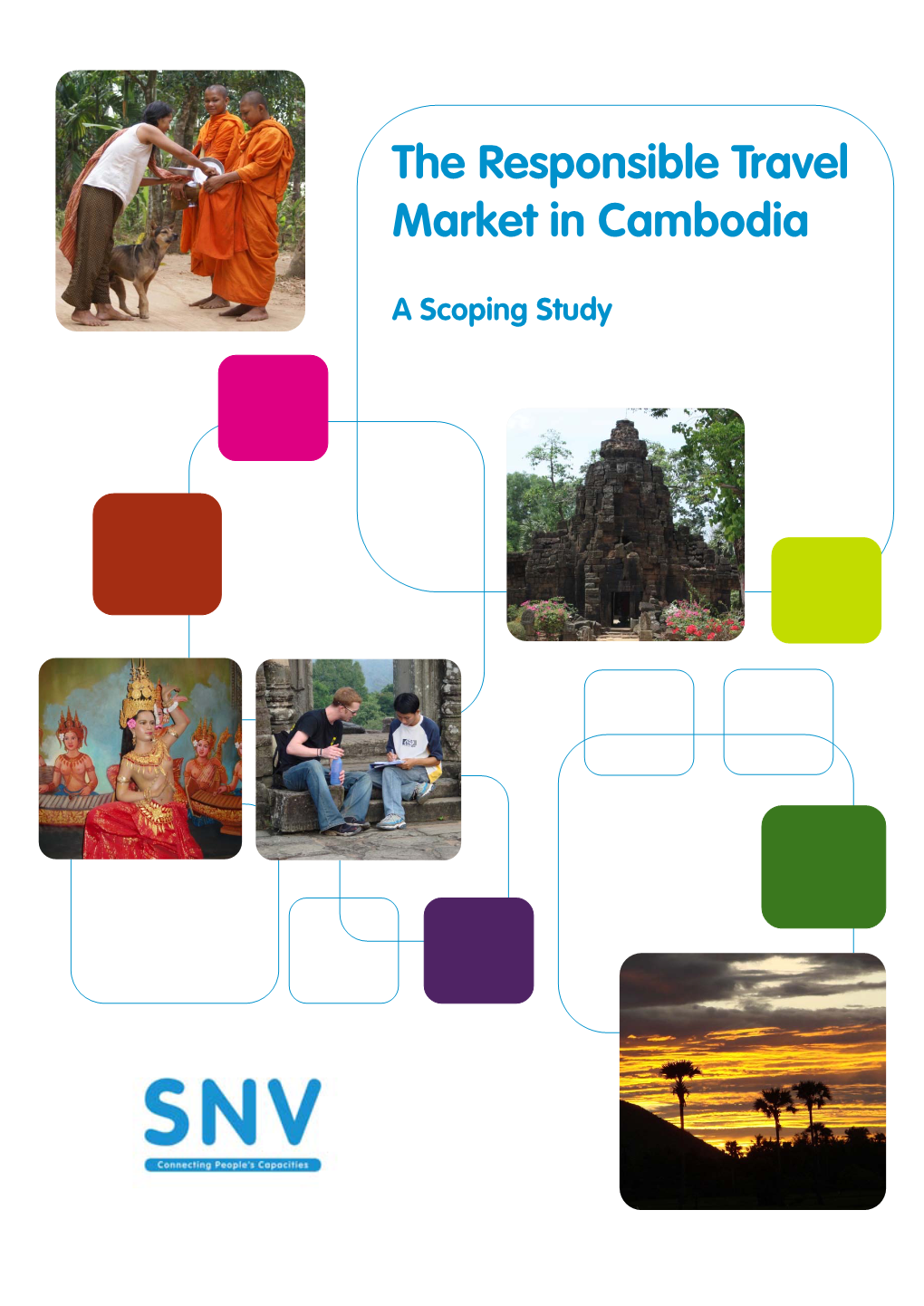The Responsible Travel Market in Cambodia: a Scoping Study