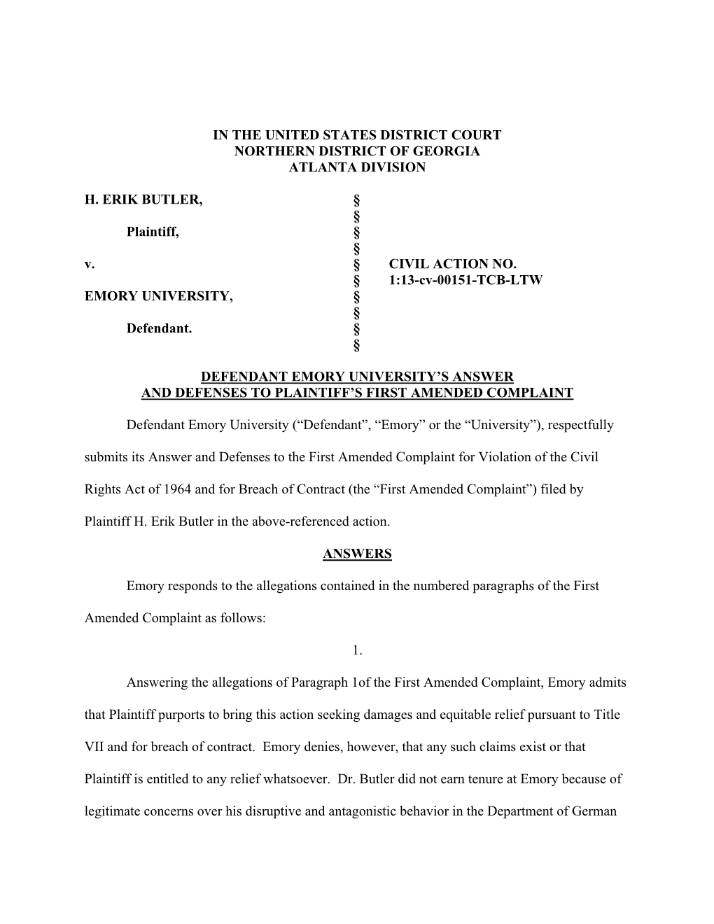 IN the UNITED STATES DISTRICT COURT NORTHERN DISTRICT of GEORGIA ATLANTA DIVISION H. ERIK BUTLER, Plaintiff, V. EMORY UNIVERSITY