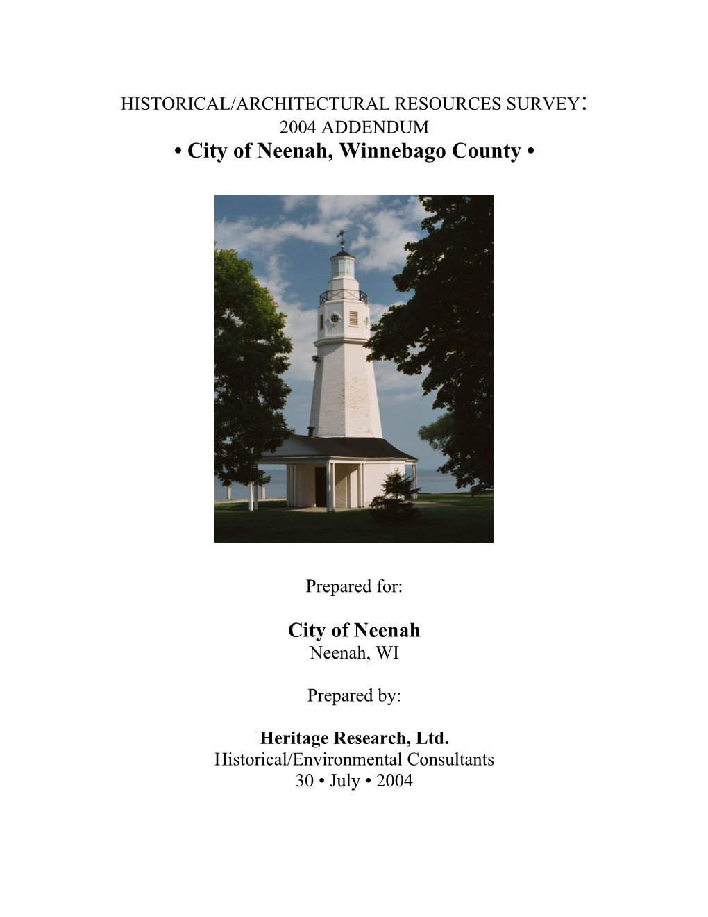 HISTORICAL/ARCHITECTURAL RESOURCES SURVEY: 2004 ADDENDUM • City of Neenah, Winnebago County •