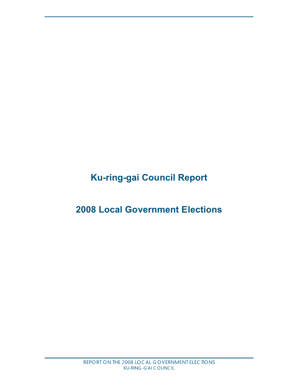 Ku-Ring-Gai Council Report 2008 Local Government Elections