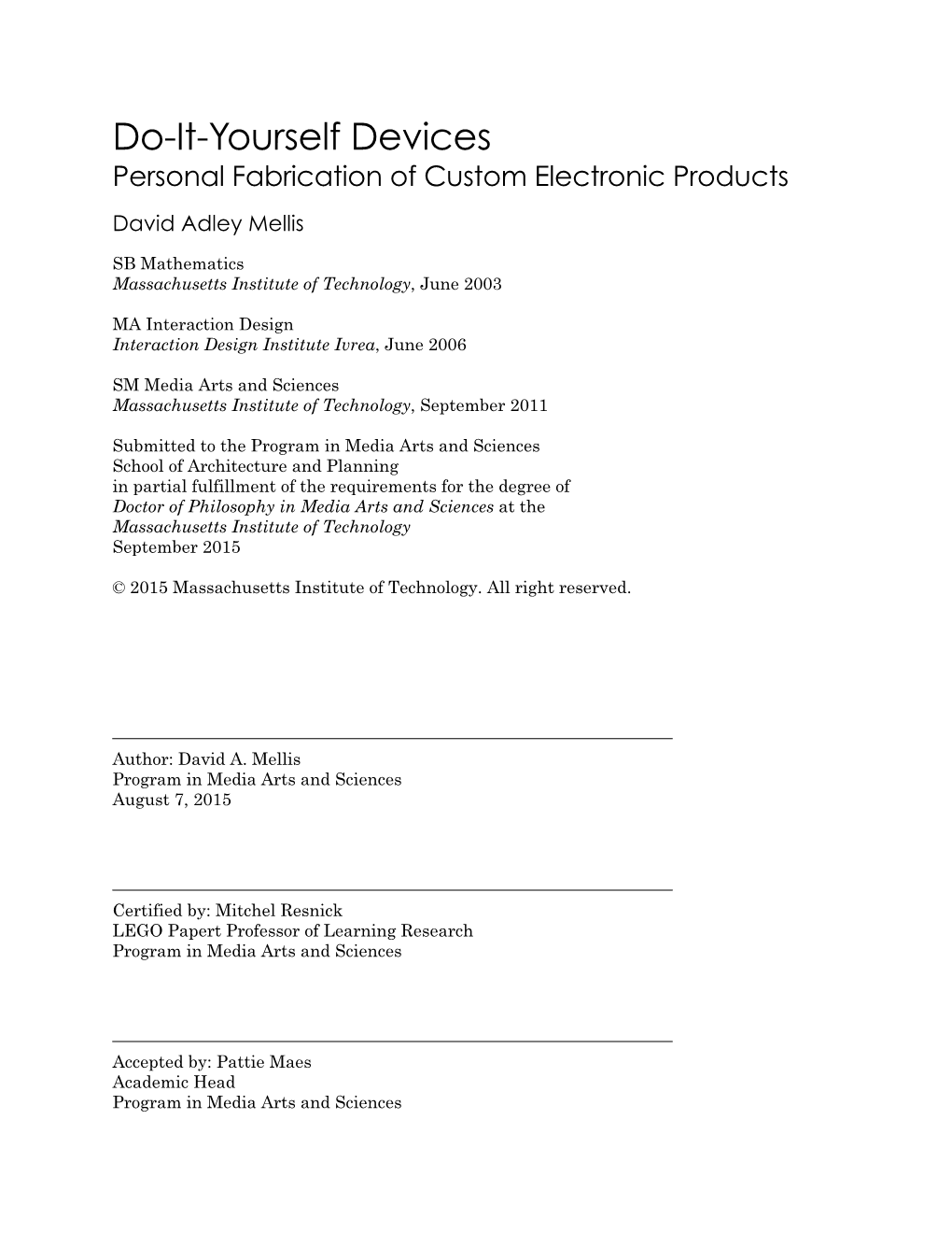 Do-It-Yourself Devices: Personal Fabrication of Custom Electronic Products