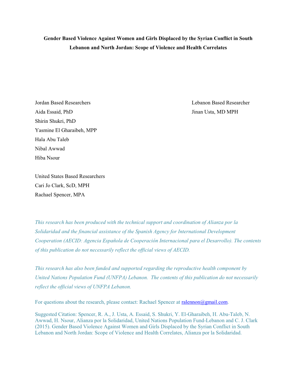 Gender Based Violence Against Women and Girls Displaced by the Syrian Conflict in South Lebanon and North Jordan: Scope of Violence and Health Correlates