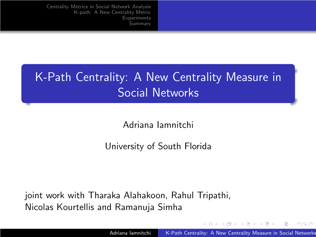 K-Path Centrality: a New Centrality Measure in Social Networks