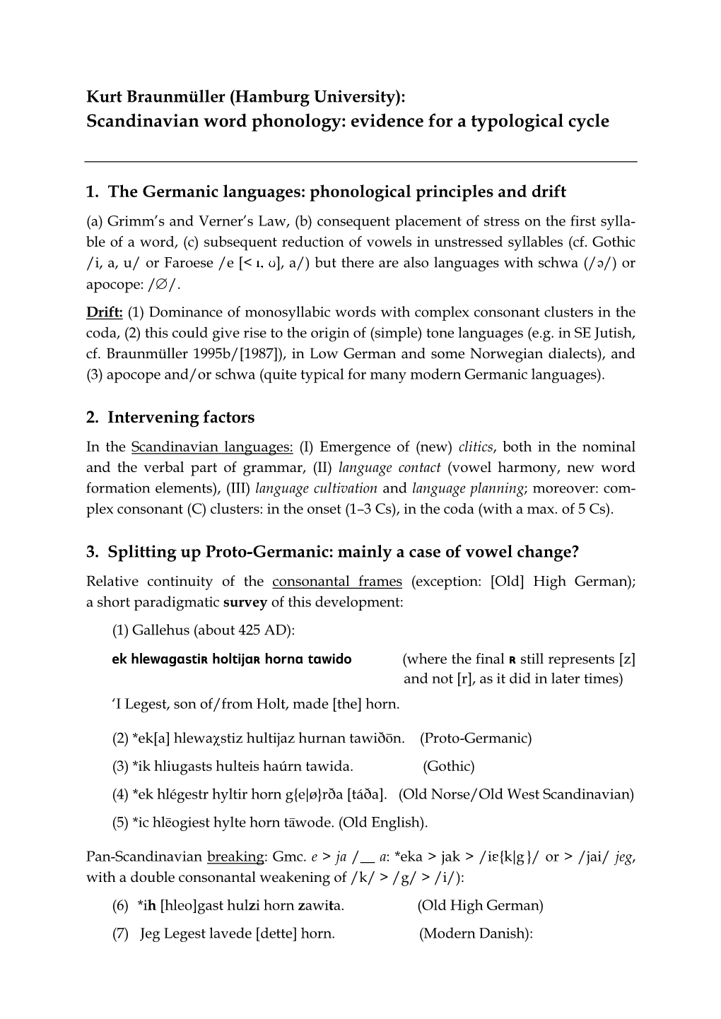 Scandinavian Word Phonology: Evidence for a Typological Cycle