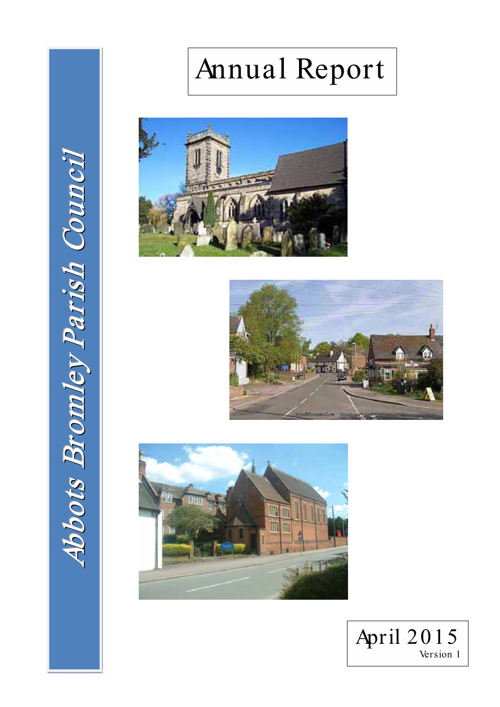 2015 Version 1 This Report Has Been Compiled by Abbots Bromley Parish Council Using Input from a Number of Different Sources