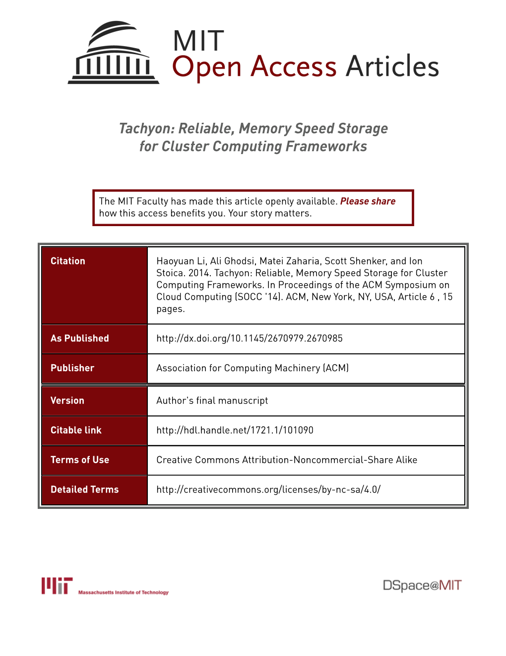 Tachyon: Reliable, Memory Speed Storage for Cluster Computing Frameworks