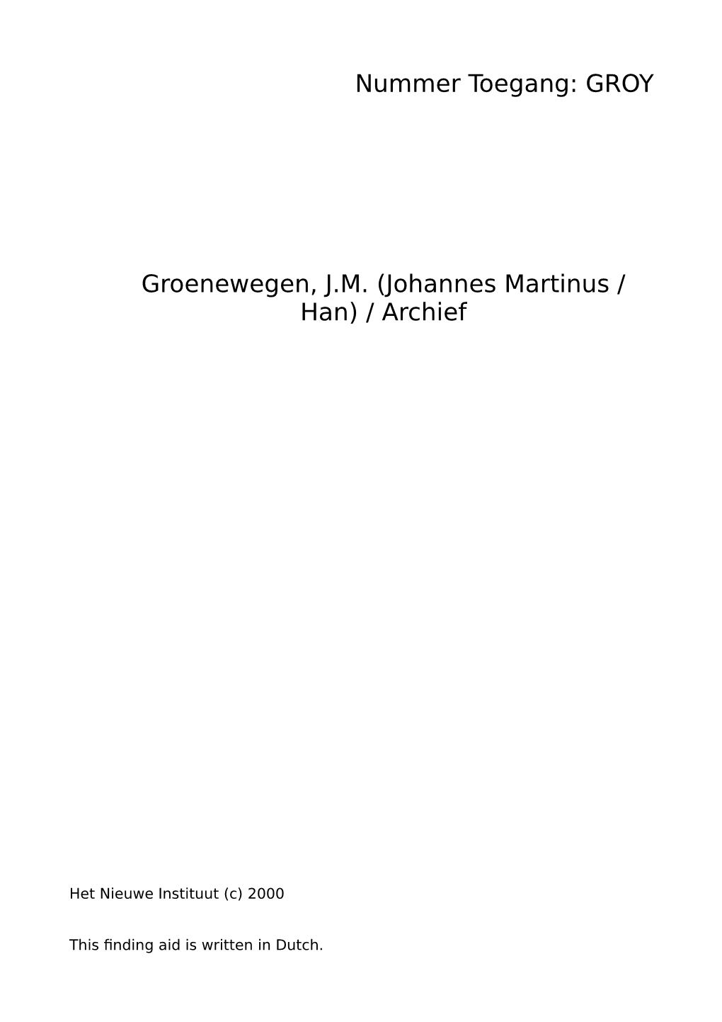 GROY Groenewegen, JM (Johannes Martinus / Han)