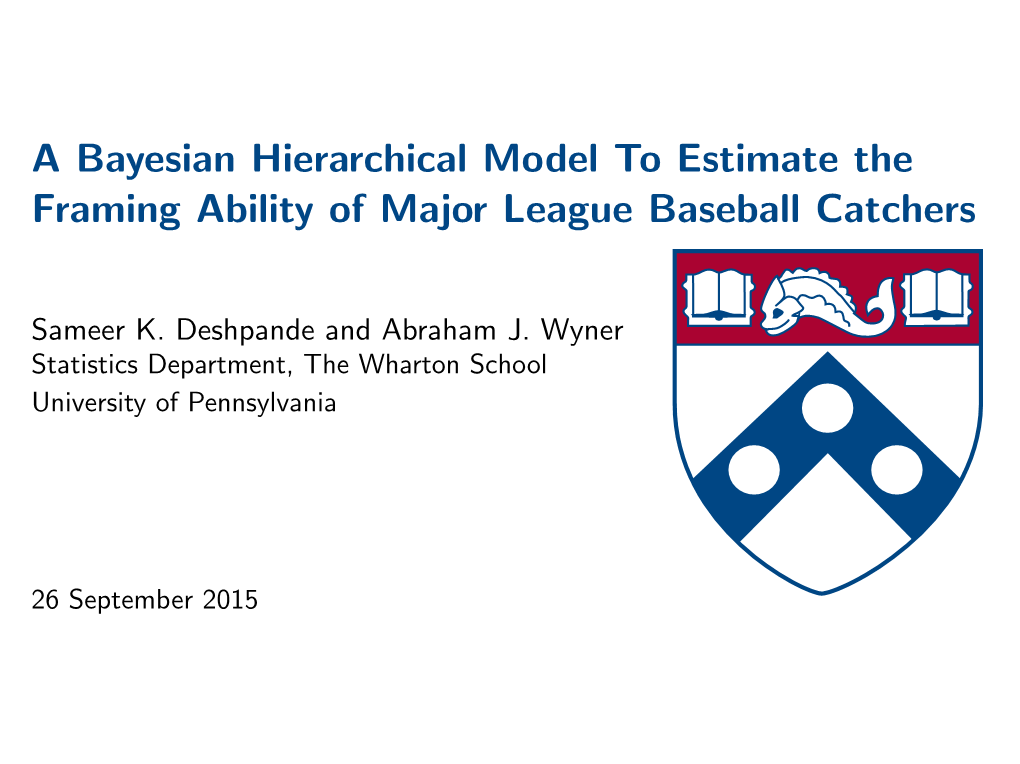 A Bayesian Hierarchical Model to Estimate the Framing Ability of Major League Baseball Catchers