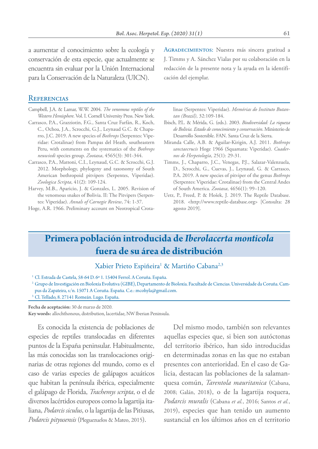 Primera Población Introducida De Iberolacerta Monticola Fuera De Su Área De Distribución Xabier Prieto Espiñeira1 & Martiño Cabana2,3 1 Cl