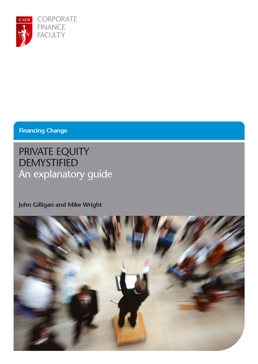 PRIVATE EQUITY DEMYSTIFIED an Explanatory Guide