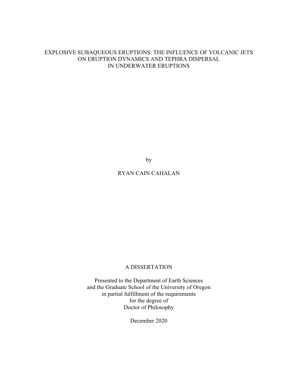 Explosive Subaqueous Eruptions: the Influence of Volcanic Jets on Eruption Dynamics and Tephra Dispersal in Underwater Eruptions