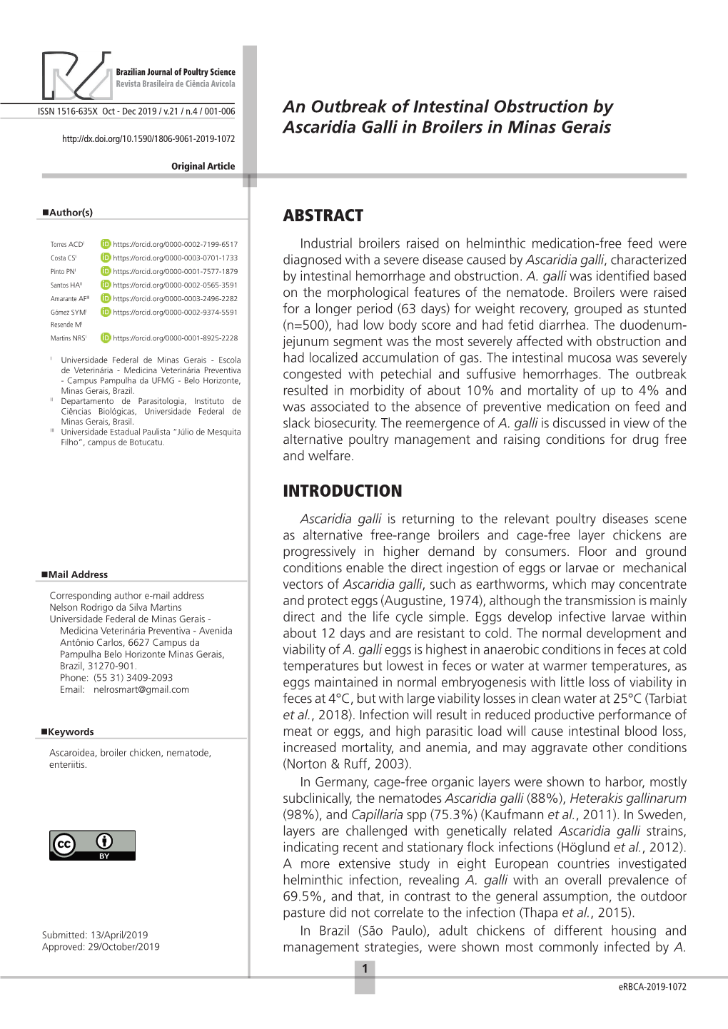 An Outbreak of Intestinal Obstruction by Ascaridia Galli in Broilers in Minas Gerais ABSTRACT INTRODUCTION