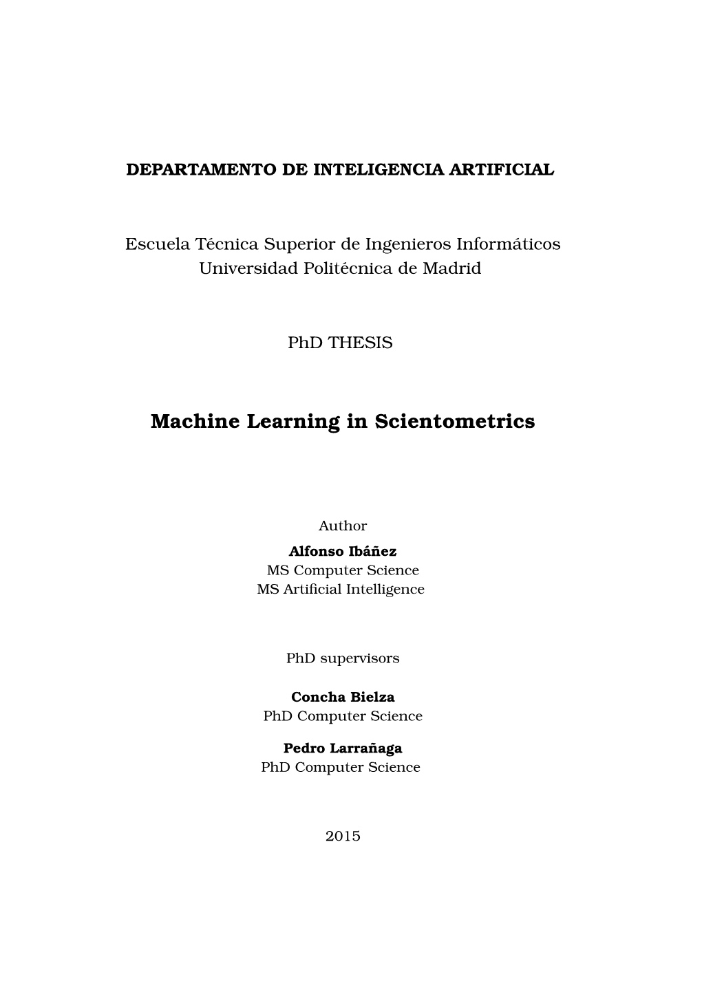 Machine Learning in Scientometrics