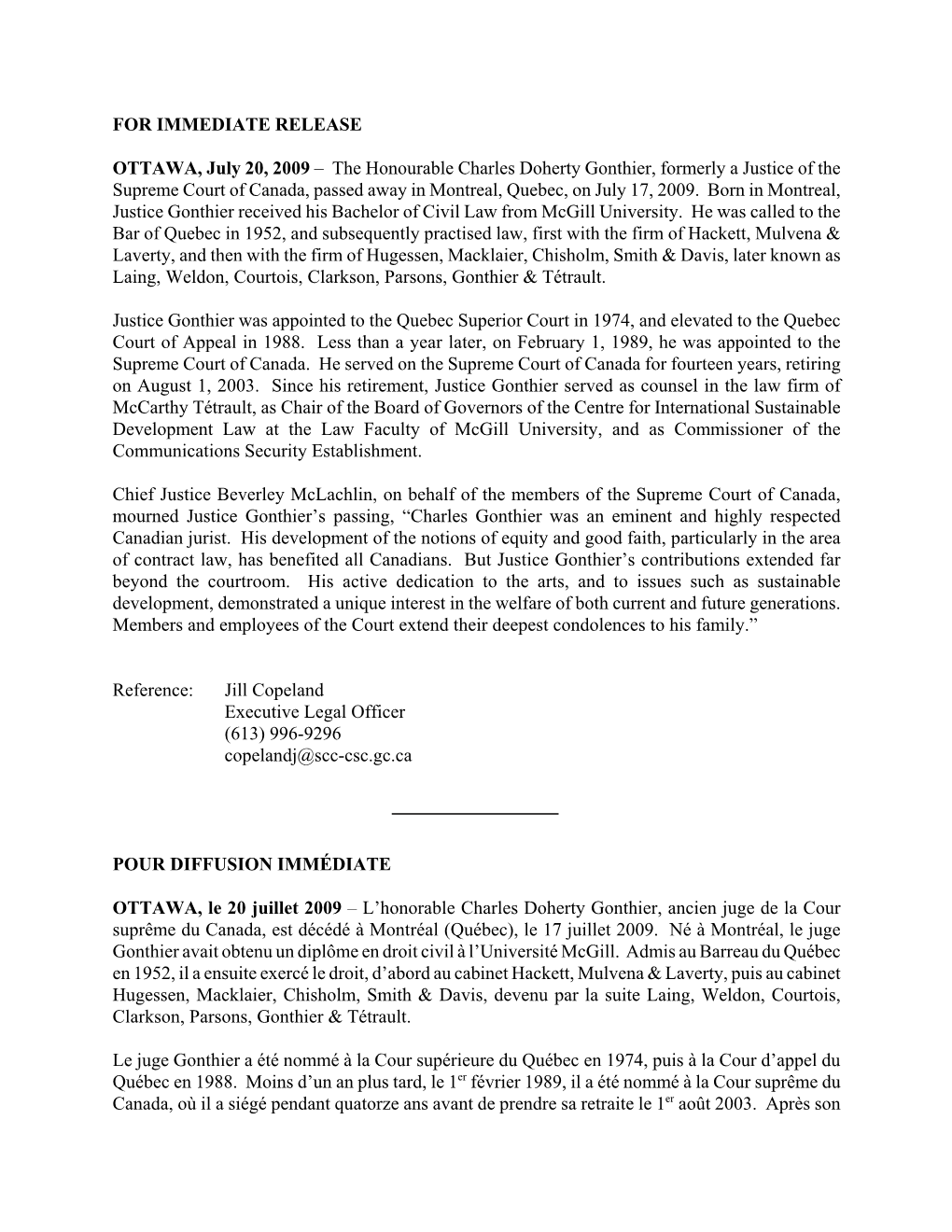 The Honourable Charles Doherty Gonthier, Formerly a Justice of the Supreme Court of Canada, Passed Away in Montreal, Quebec, on July 17, 2009