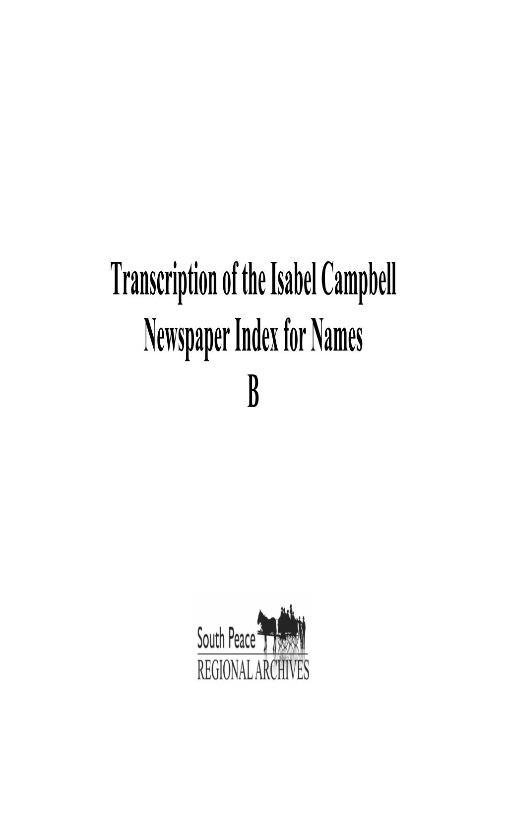 Transcription of the Isabel Campbell Newspaper Index for Names B