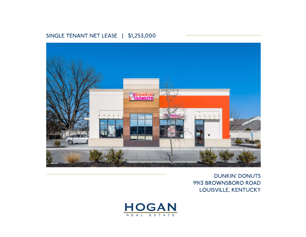 Single Tenant Net Lease | $1,253,000 Dunkin' Donuts 9913 Brownsboro Road Louisville, Kentucky