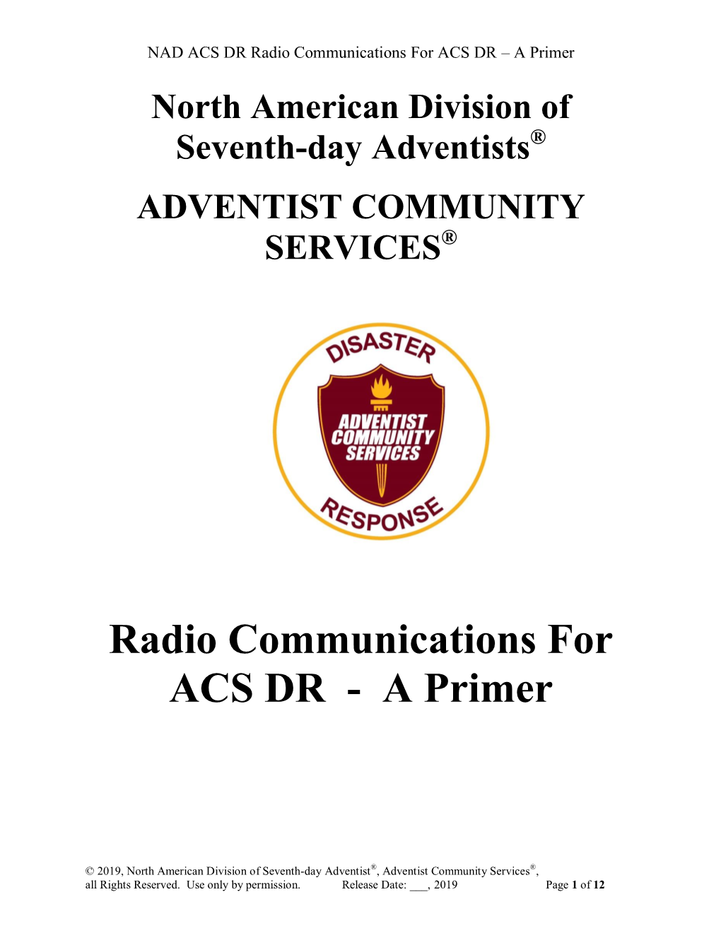 Radio Communications for ACS DR – a Primer North American Division of Seventh-Day Adventists®